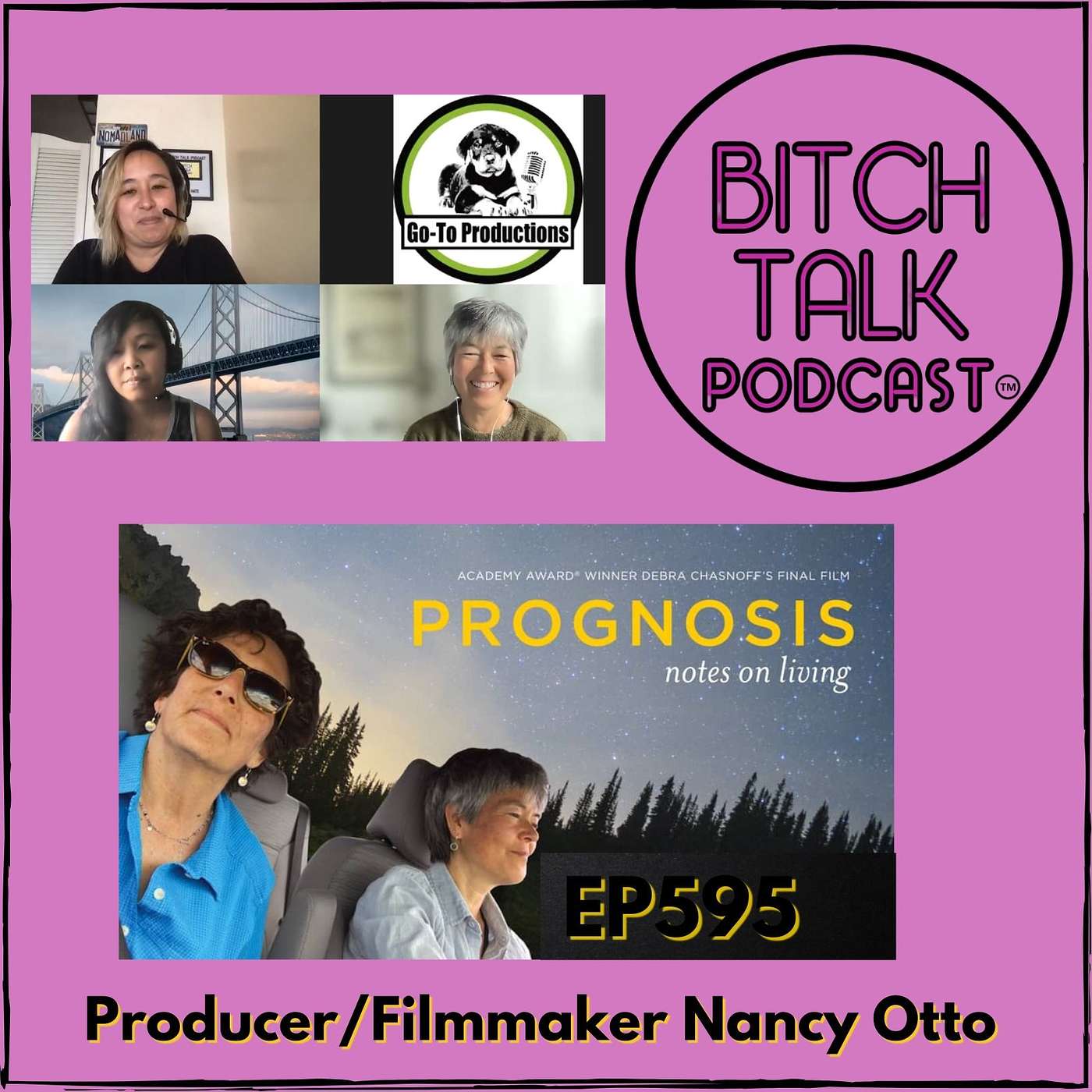 Prognosis- notes on living with Producer/Filmmaker Nancy Otto