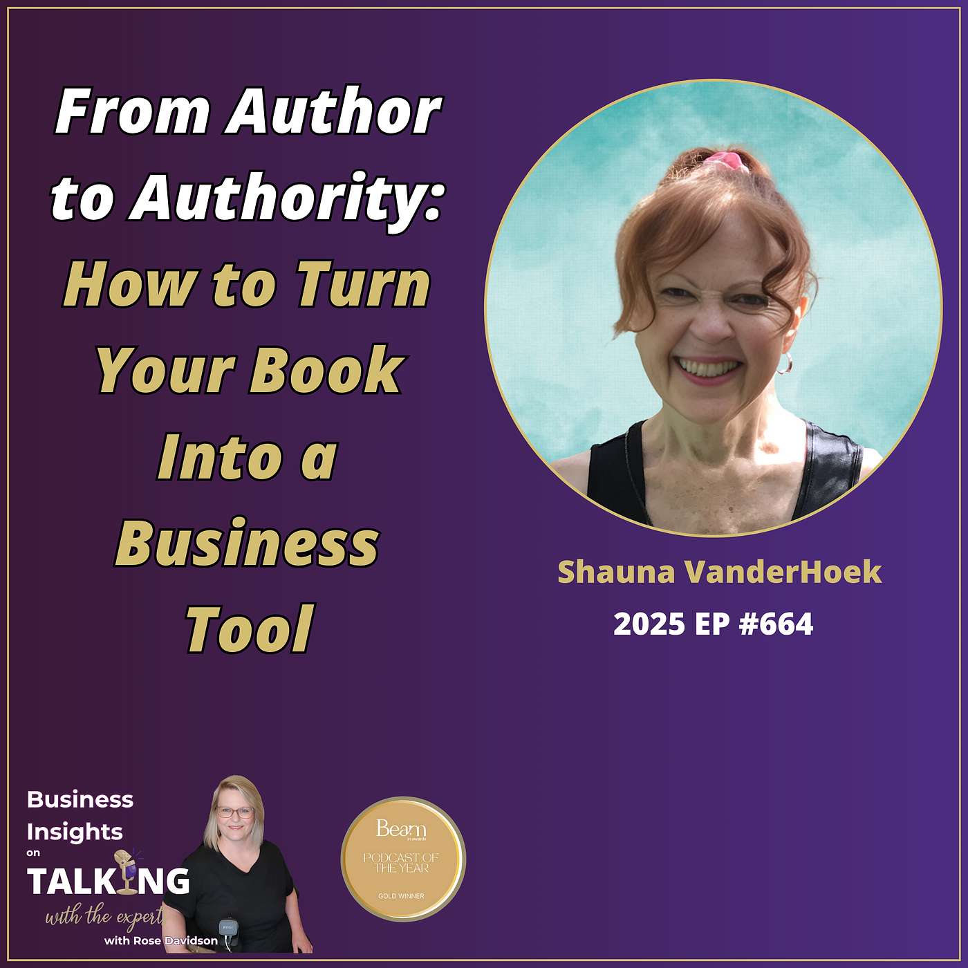 #664 From Author to Authority: How to Turn Your Book Into a Business Tool