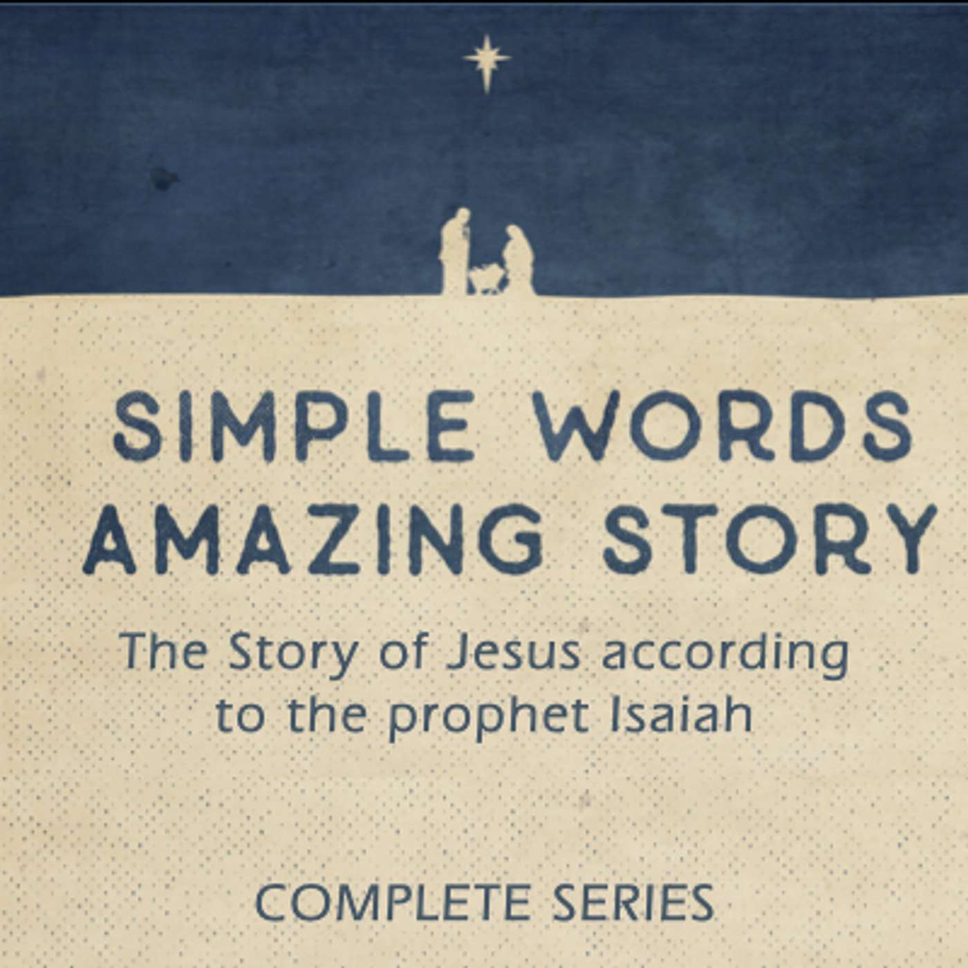 Simple Words, Amazing Story Part 1 - The Concept of Messiah (Isaiah 9:6-7)