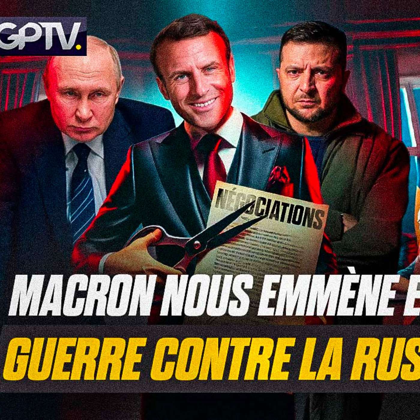 FOLIE INTÉGRALE : MACRON VEUT SABOTER LES NÉGOÇIATIONS ENTRE L’UKRAINE ET LA RUSSIE ! | GPTV