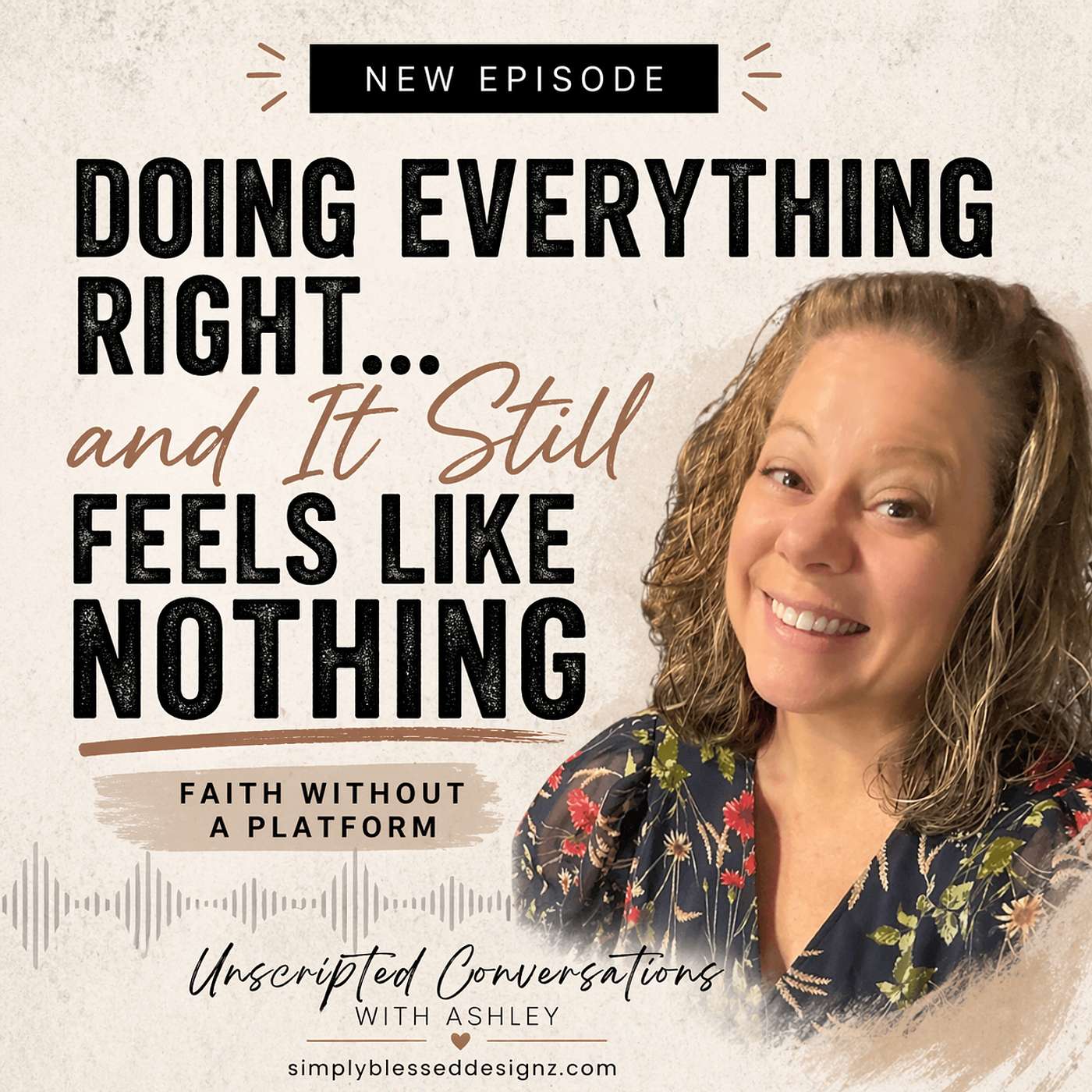 Doing Everything Right… and It Still Feels Like Nothing | Faith Without a Platform episode artwork