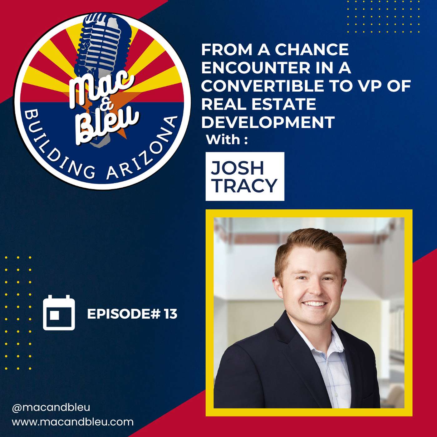 From a Chance Encounter in a Convertible to VP of Real Estate Development with Josh Tracy