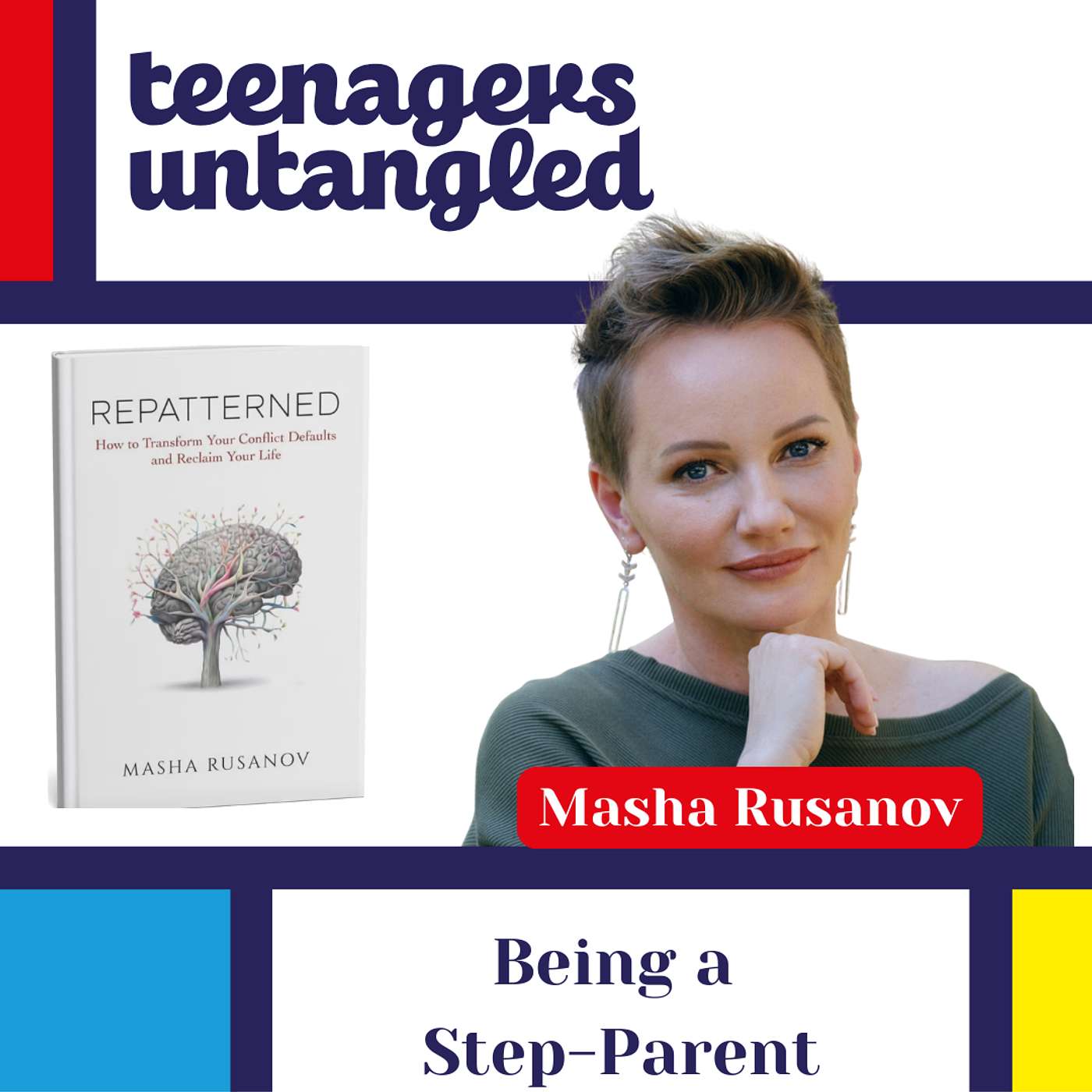 Blended Families and Step-Parenting Teenagers: Build Connection, Not Conflict