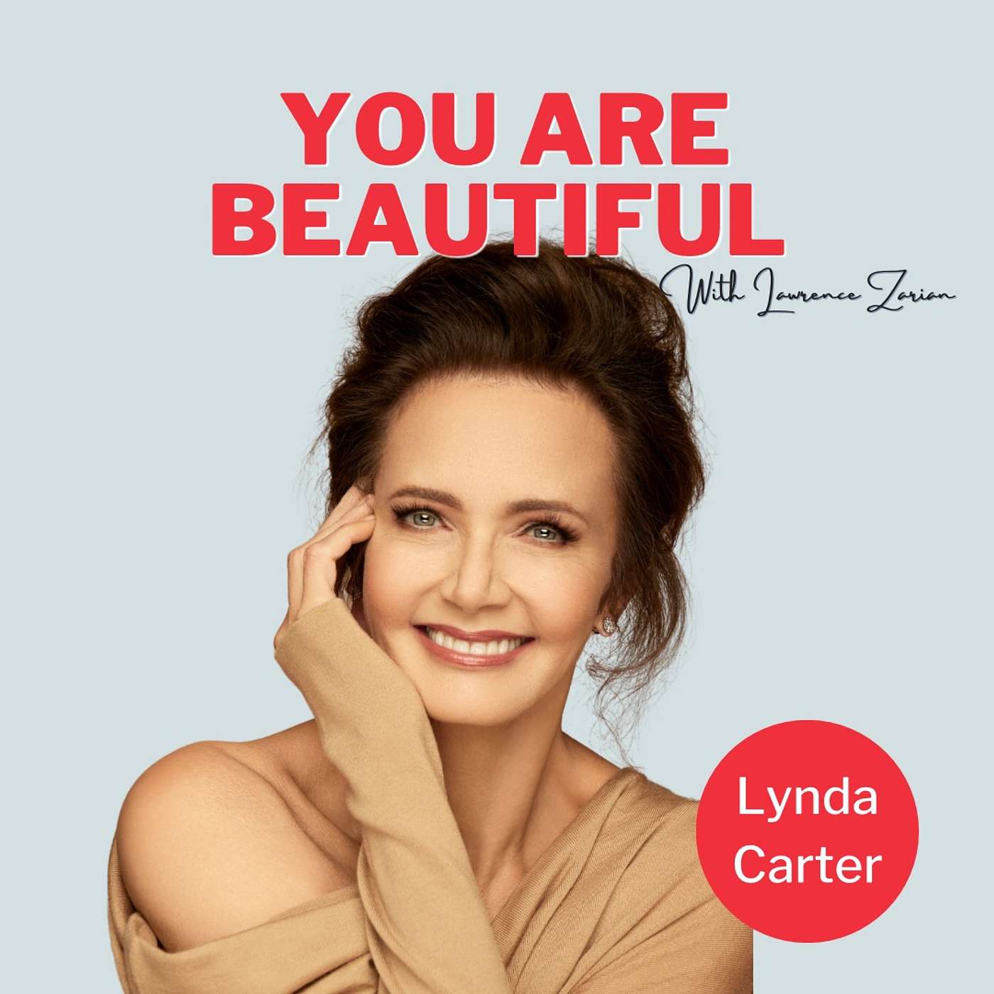You Are Beautiful with Lawrence Zarian