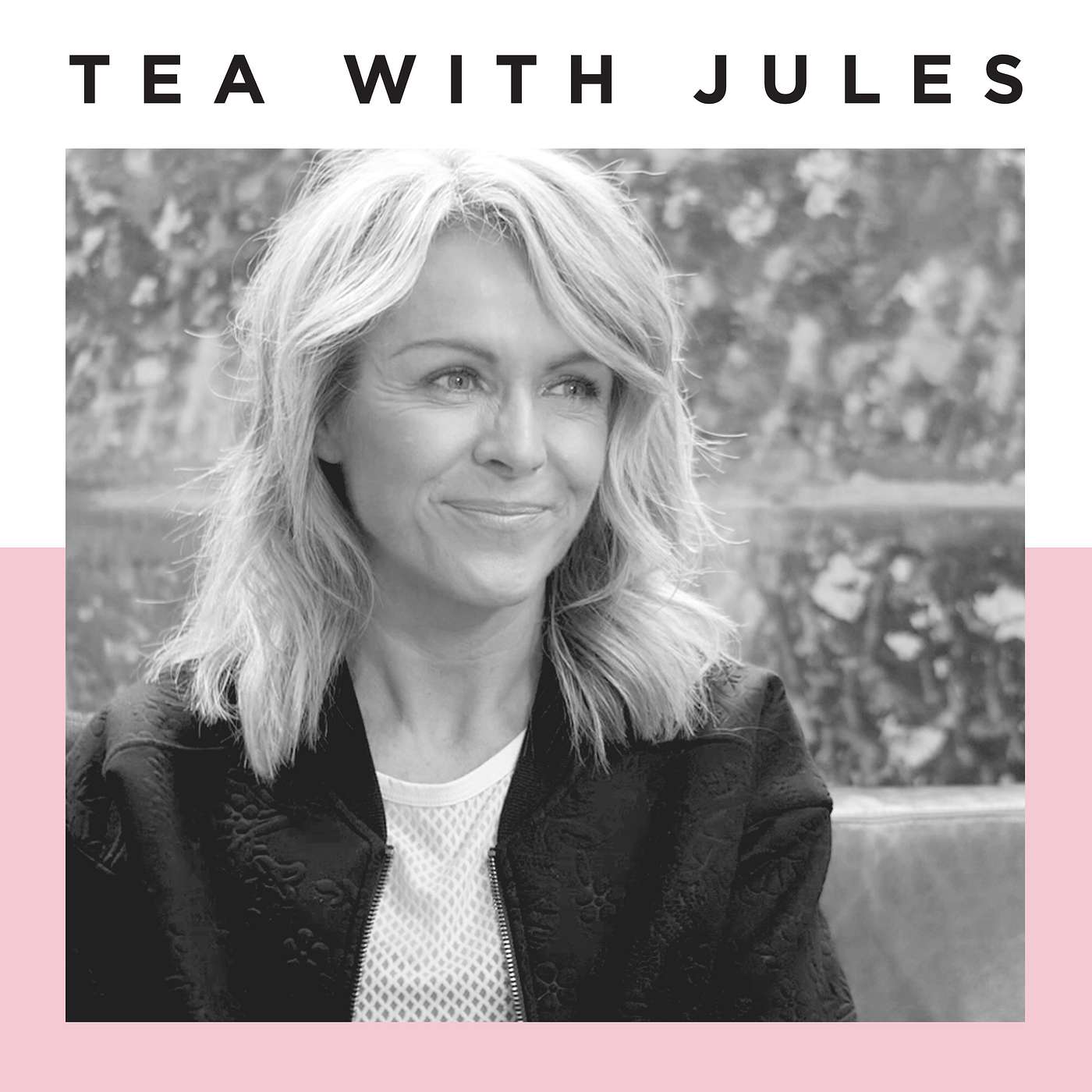 TEA WITH JULES
