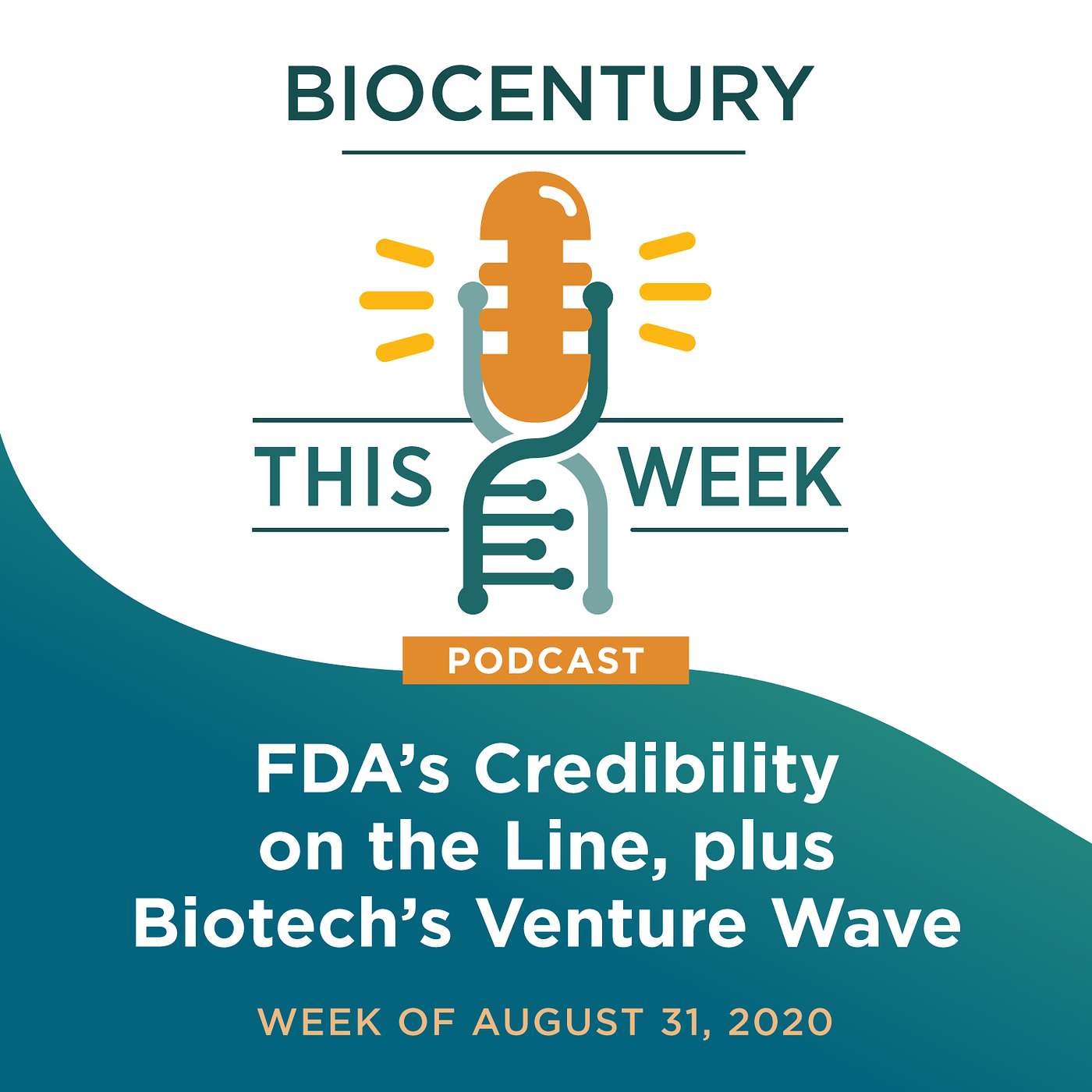 Ep. 21 -  FDA’s Credibility on the Line, plus Biotech’s Venture Wave