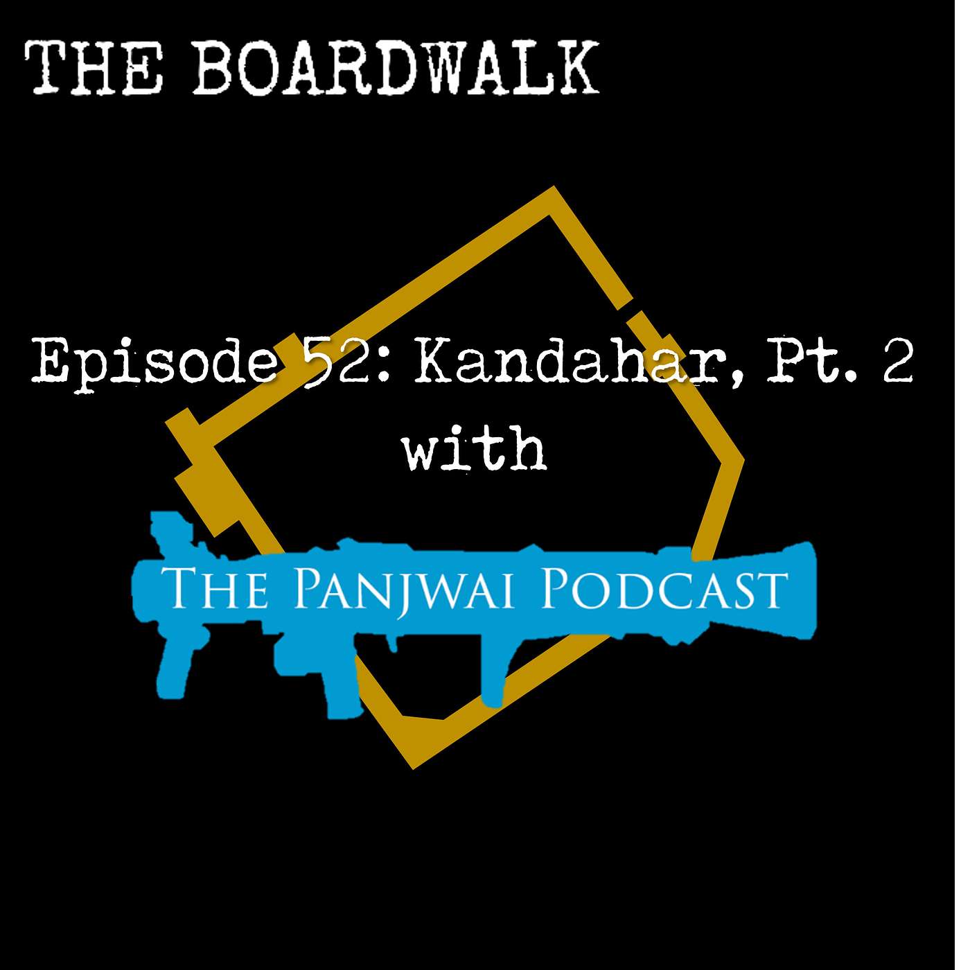 Episode 52: Kandahar w/ The Panjwai Podcast pt.2