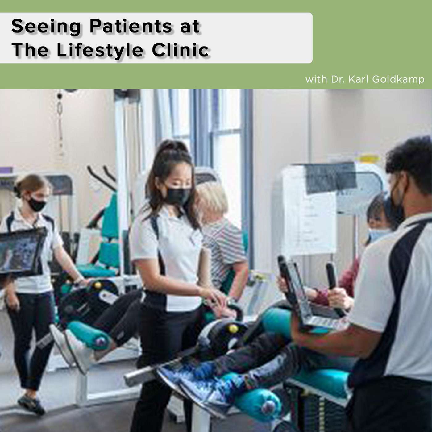 Seeing Patients at the Lifestyle Clinic