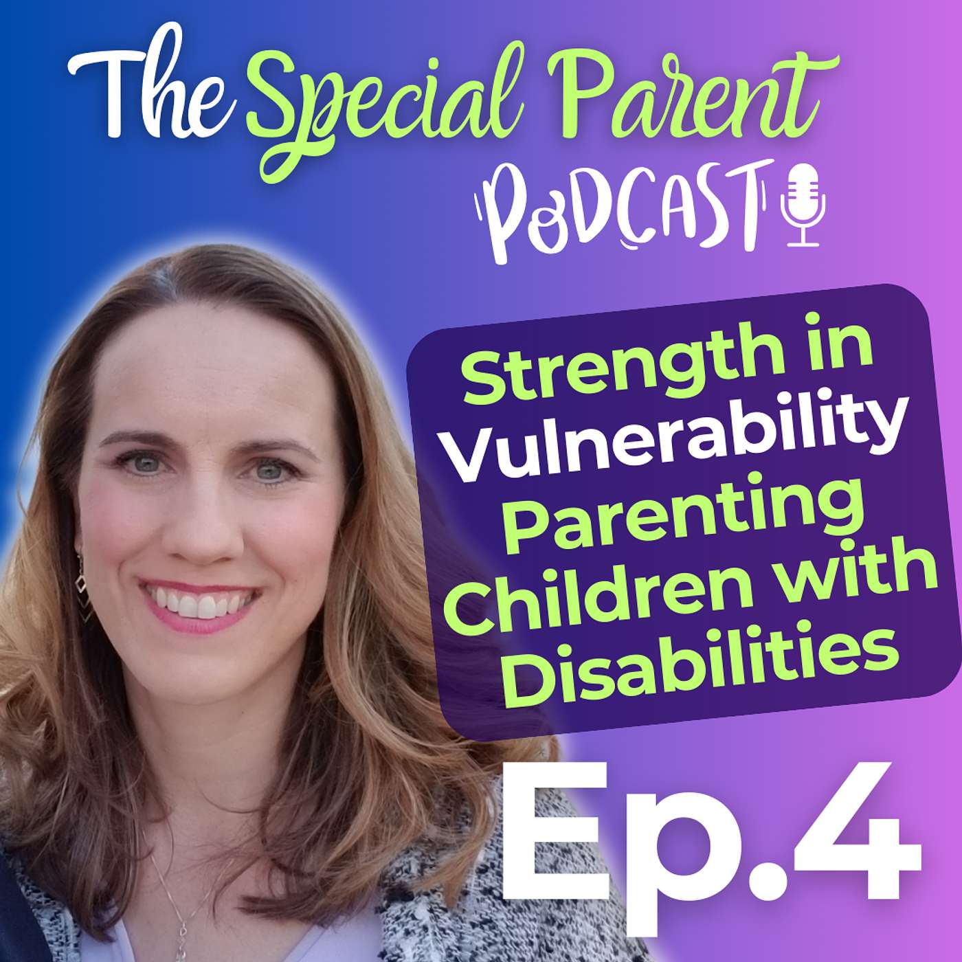 Redefining Ability: Navigating the Complexities and Joys of Special Needs Parenting | Ep4