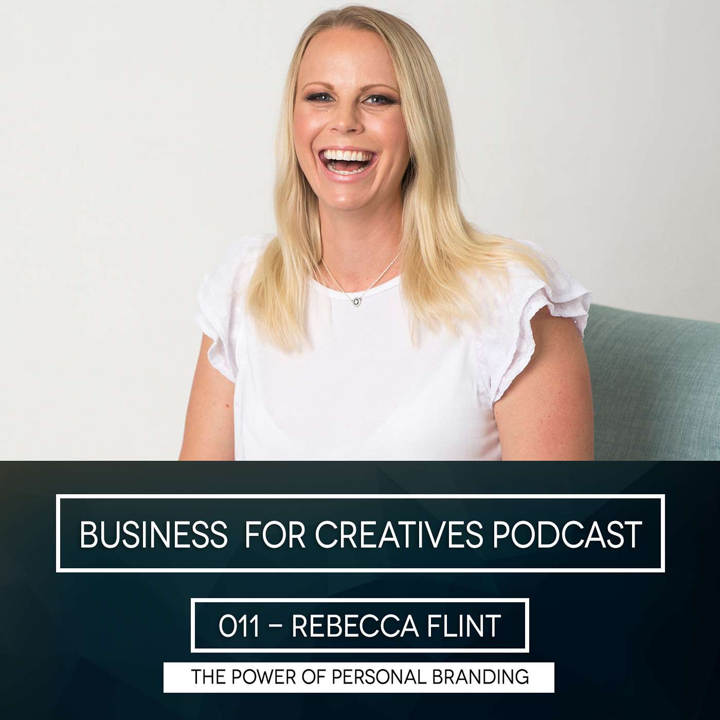BFC #011 - The Power of Personal Branding with Rebecca Flint episode artwork