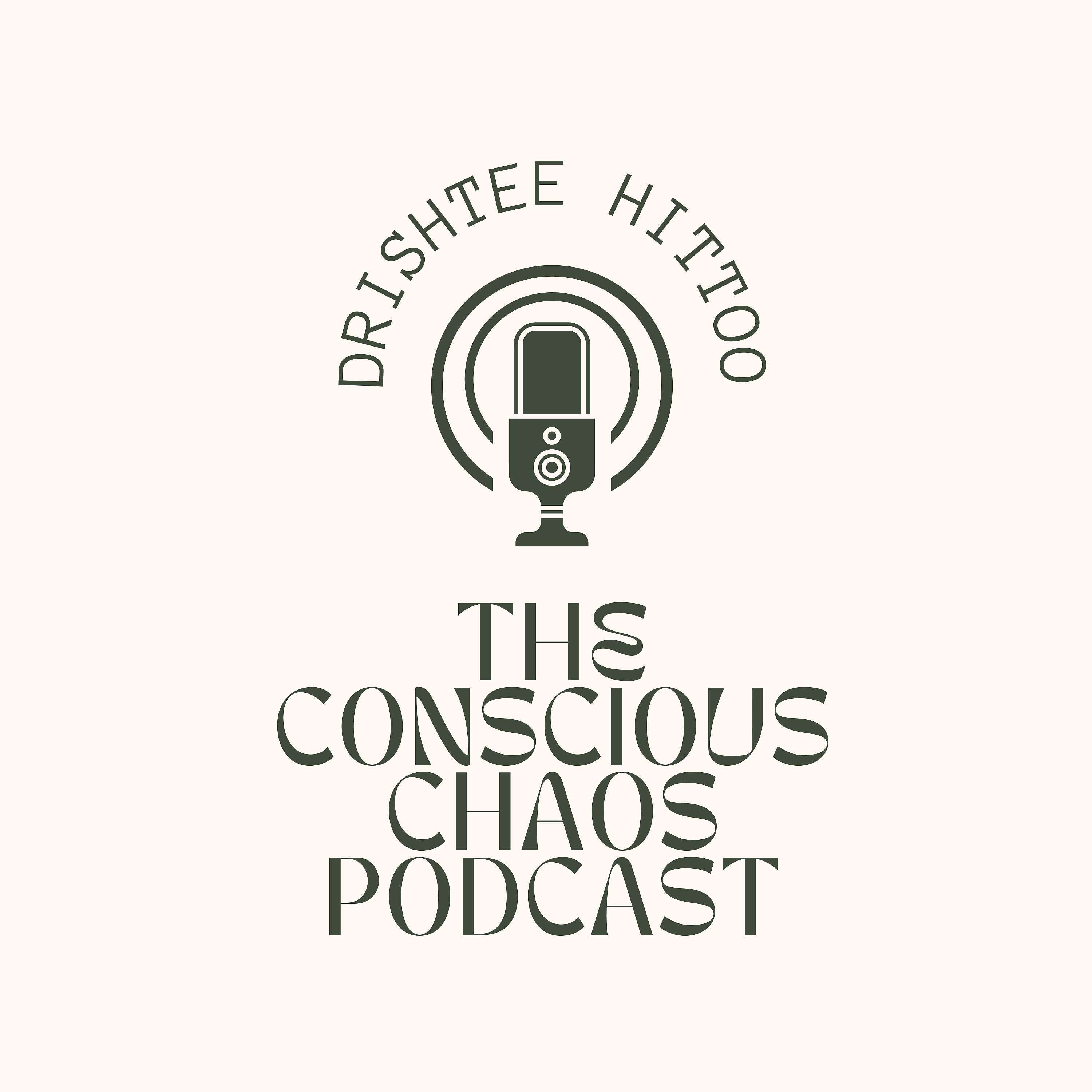 The Conscious Chaos Podcast