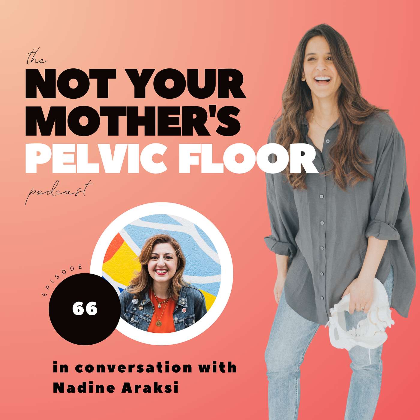 The Not Your Mother\'s Pelvic Floor Podcast