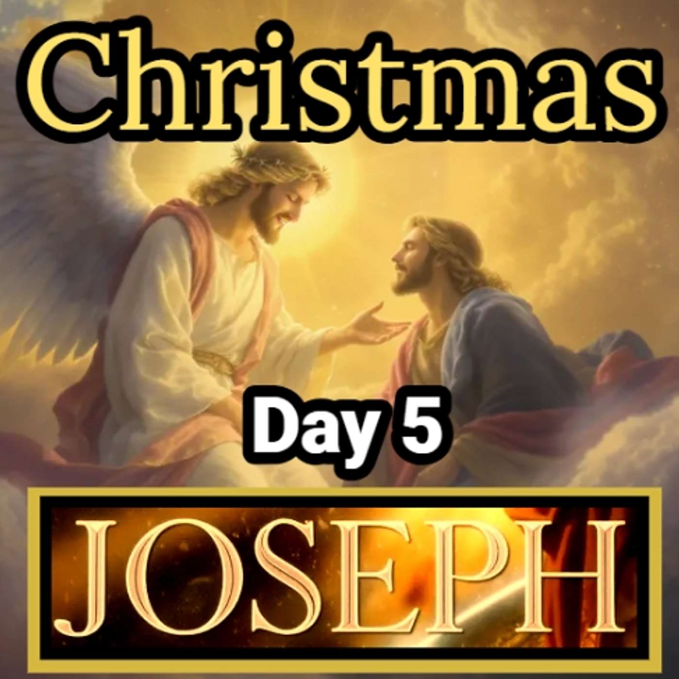 CHRISTMAS: Day 5 - JOSEPH AND GABRIEL episode artwork