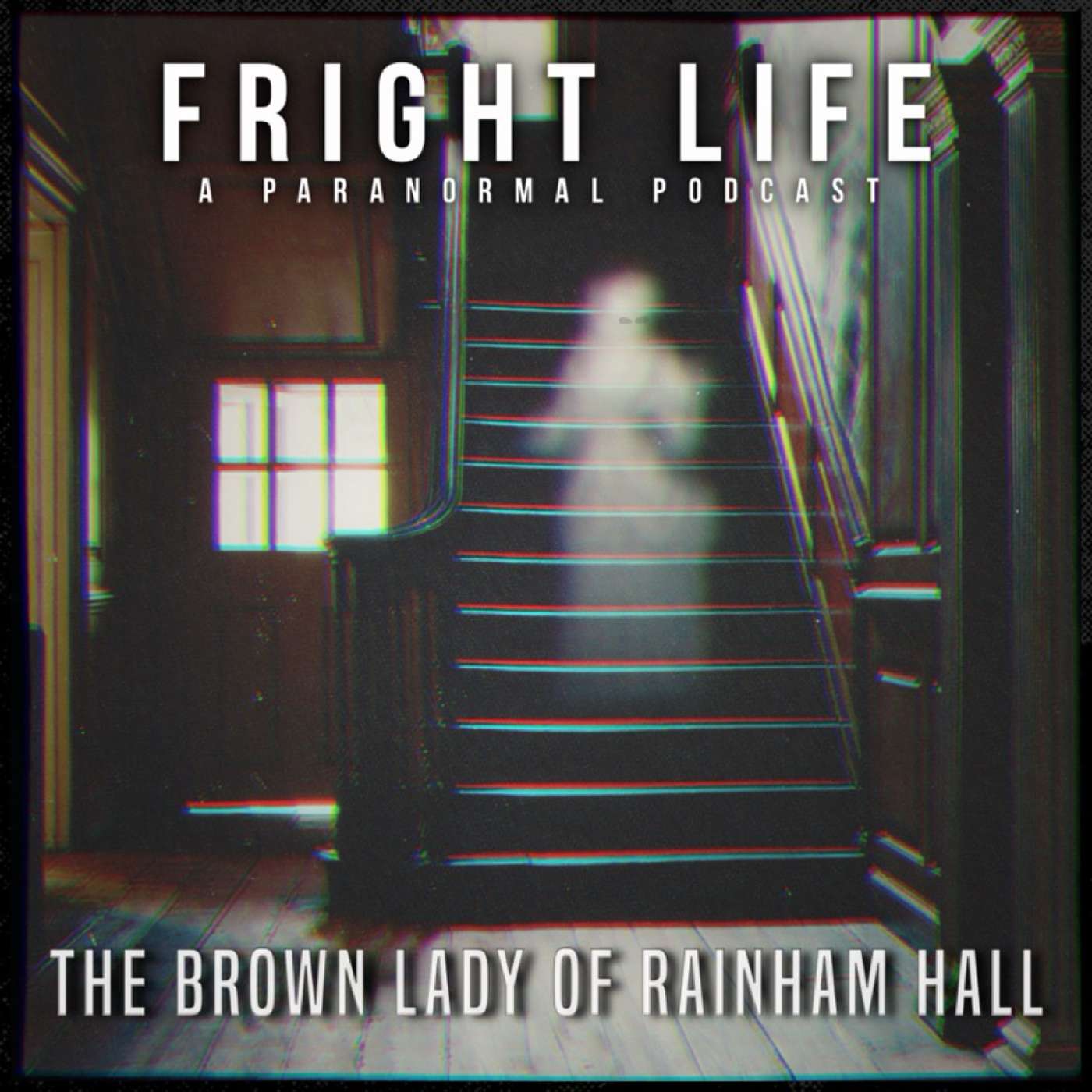 Episode 83: The Brown Lady of Raynham Hall