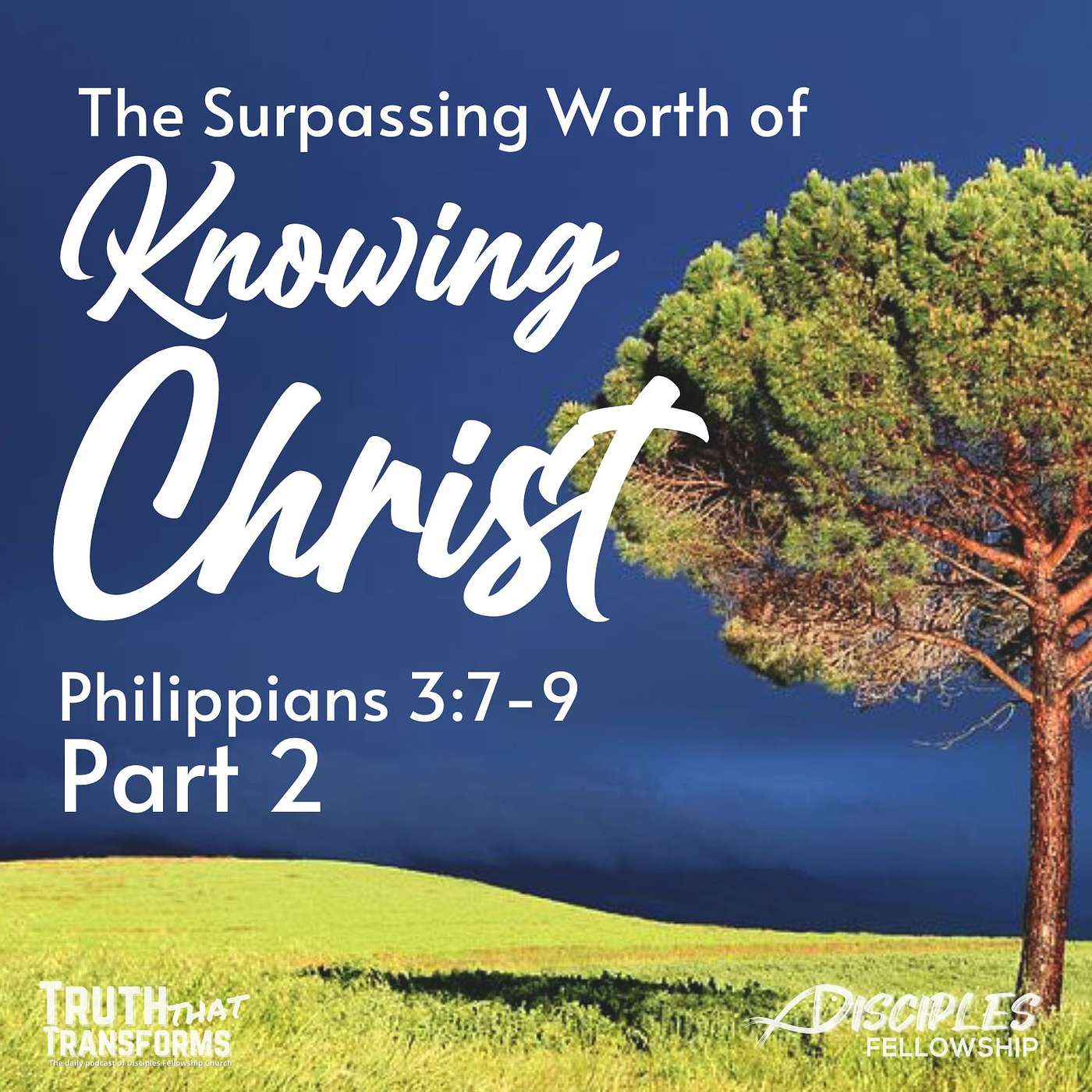 That I May Gain Christ, Part 2; Philippians 3:7-9