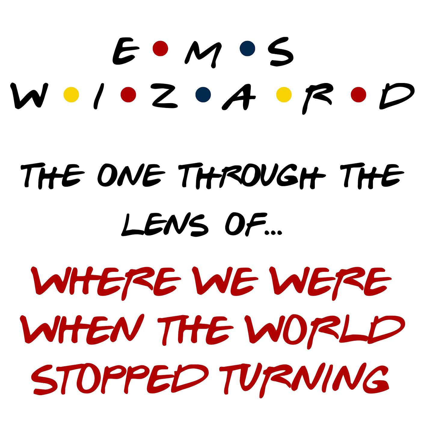 Through the Lens of - The EMS Wizard Podcast