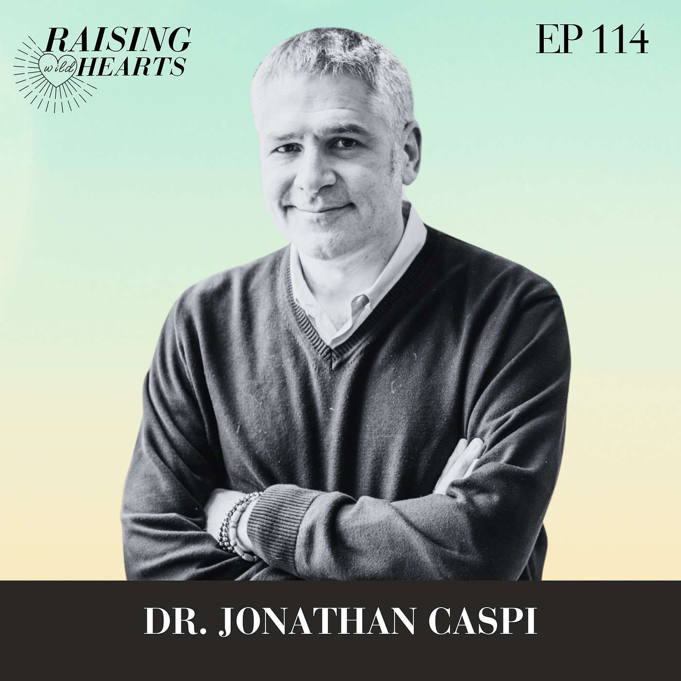 How to Raise Loving Siblings with Dr. Jonathan Caspi