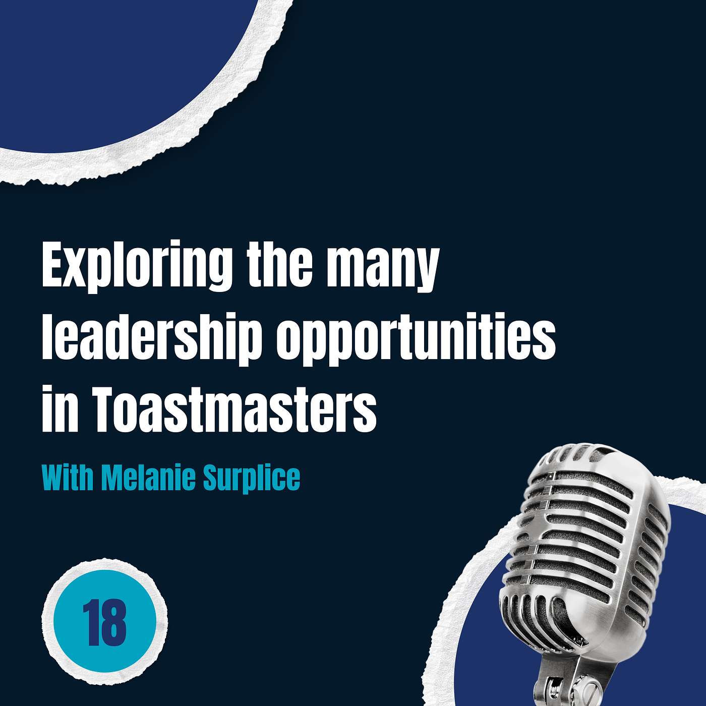 Episode 18: Exploring the many leadership opportunities in Toastmasters