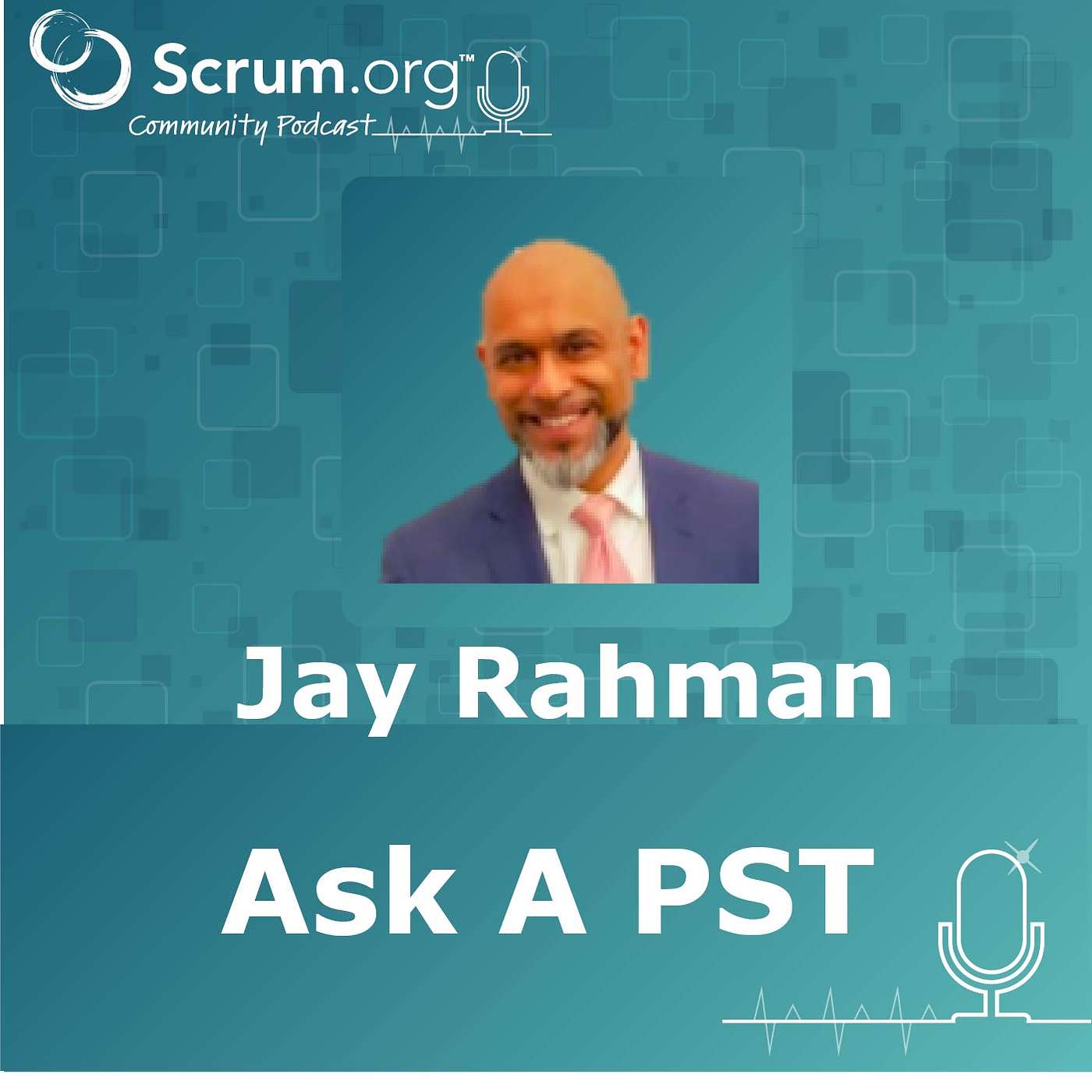 cover of episode Ask a Professional Scrum Trainer - Leadership, Scrum Mastery and More with Jay Rahman