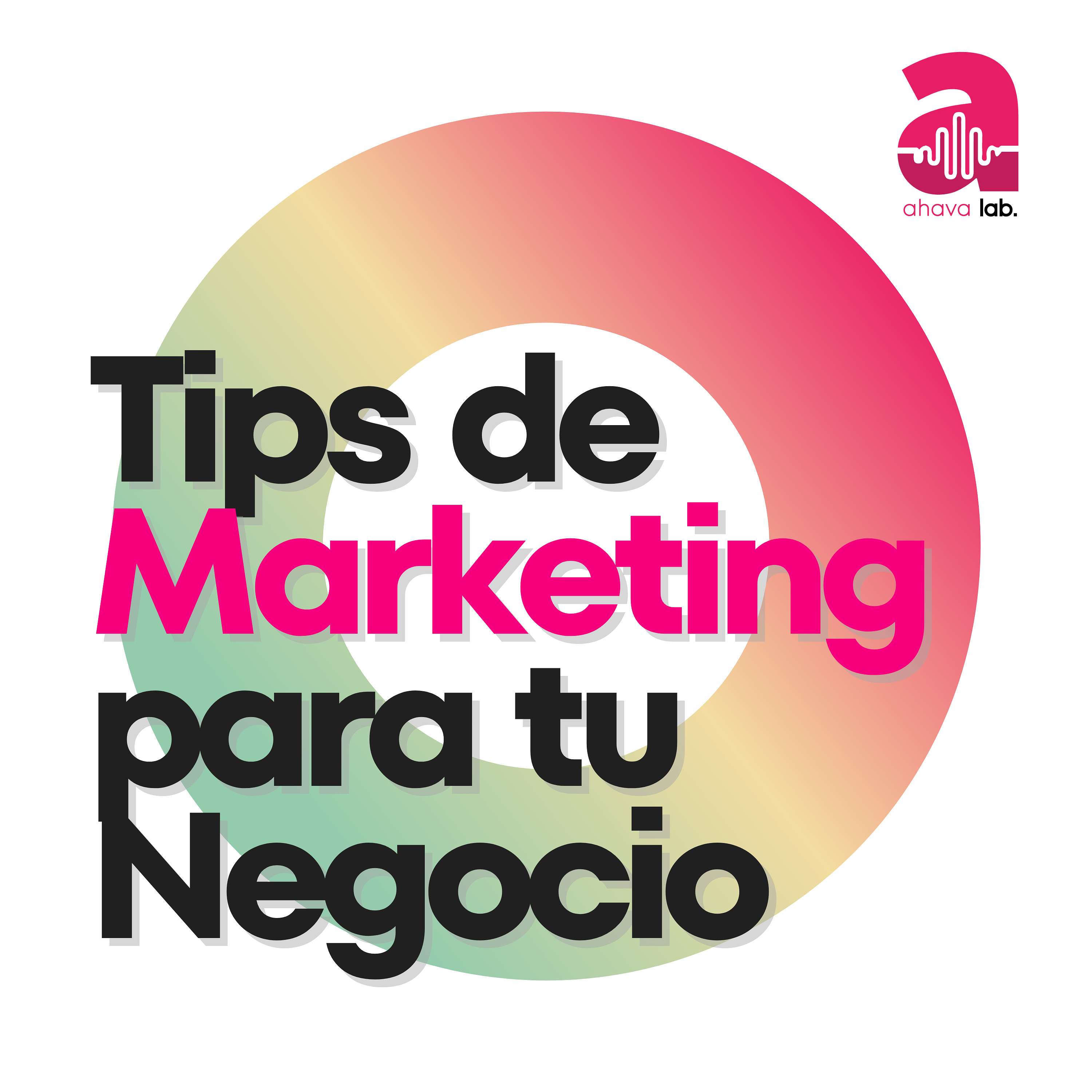 Ahava Lab - Tips de marketing para tu negocio!