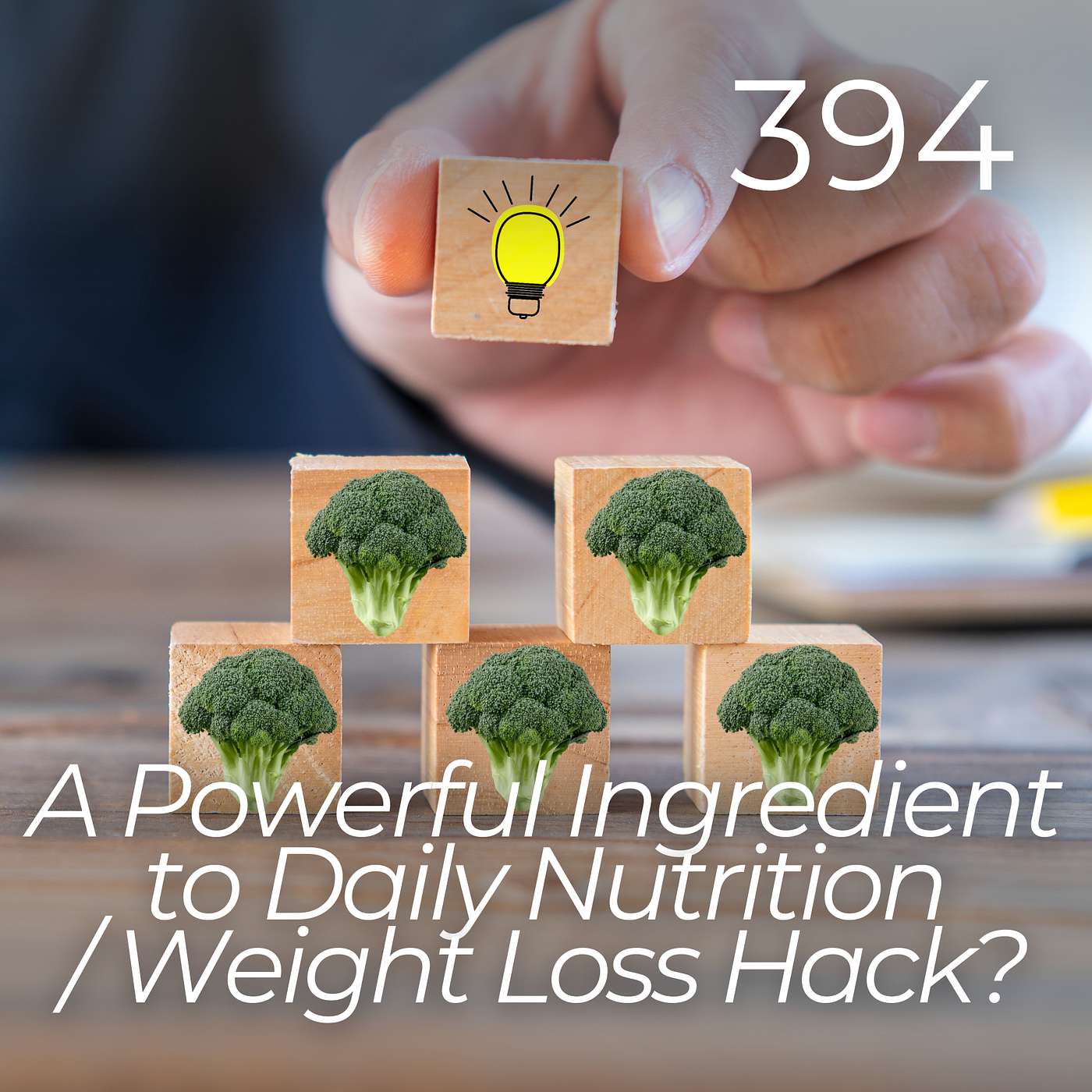 #394 - A Powerful Ingredient to Daily Nutrition / Weight Loss Hack?