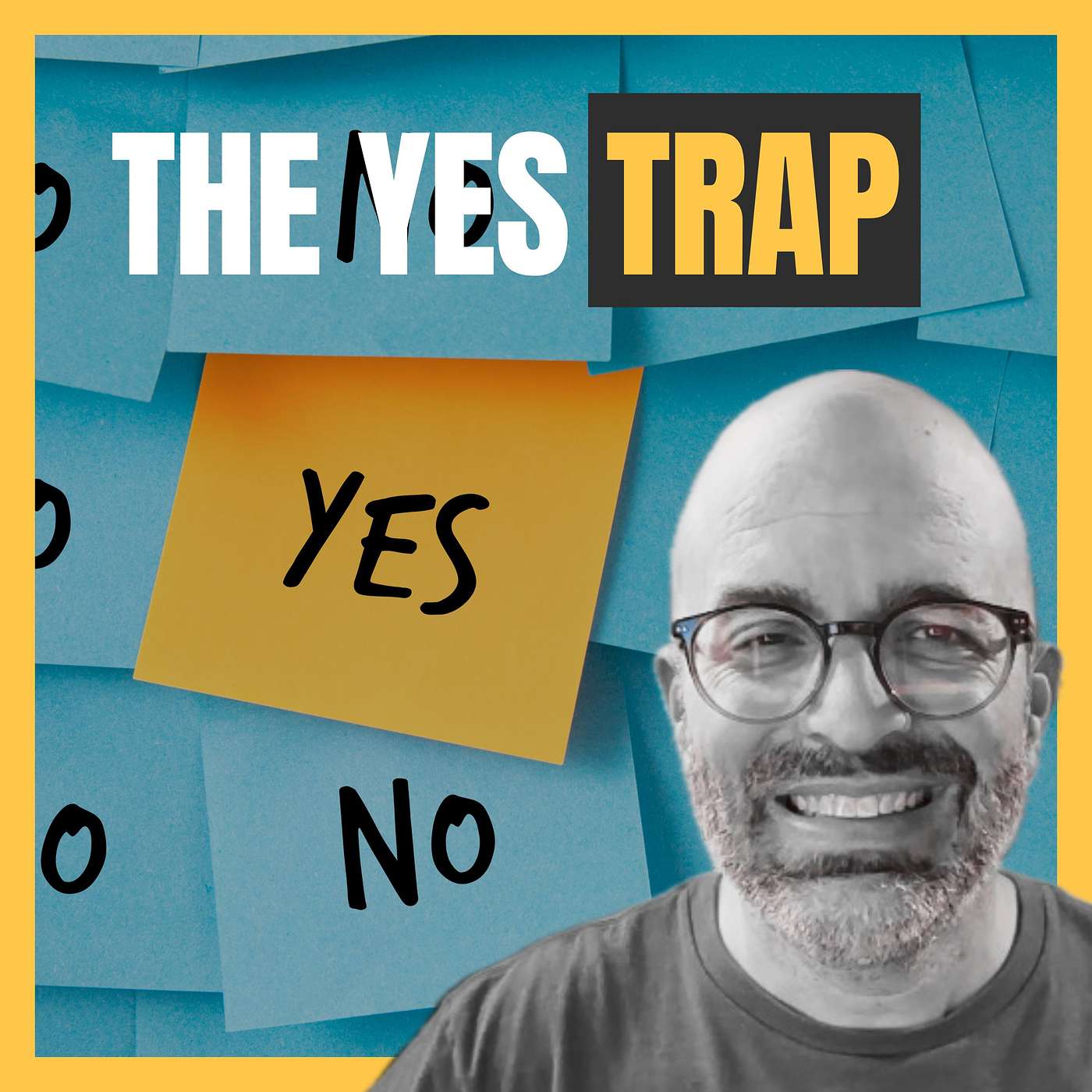 The Yes Trap - 6 Surprising Reasons You're Overcommitting