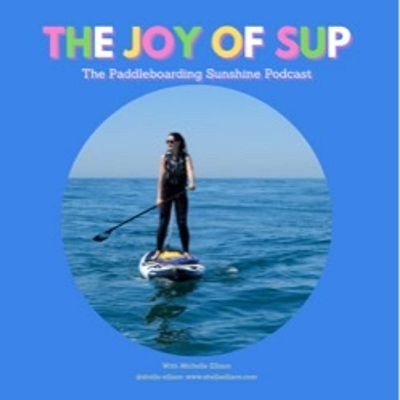 The Joy of SUP - The Paddleboarding Sunshine Podcast