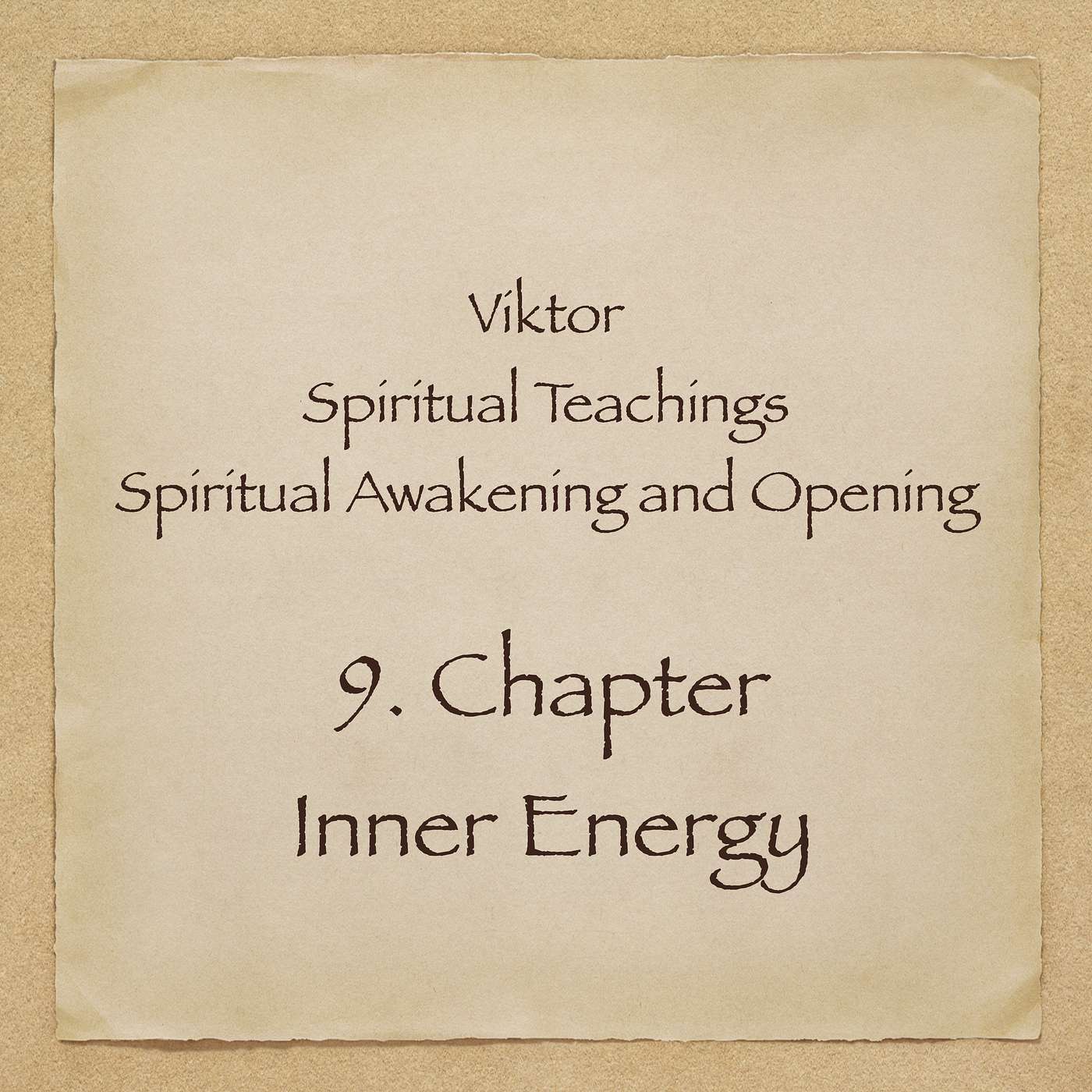 Viktor - Spiritual Teachings - Chapter 9 - Inner Energy episode artwork