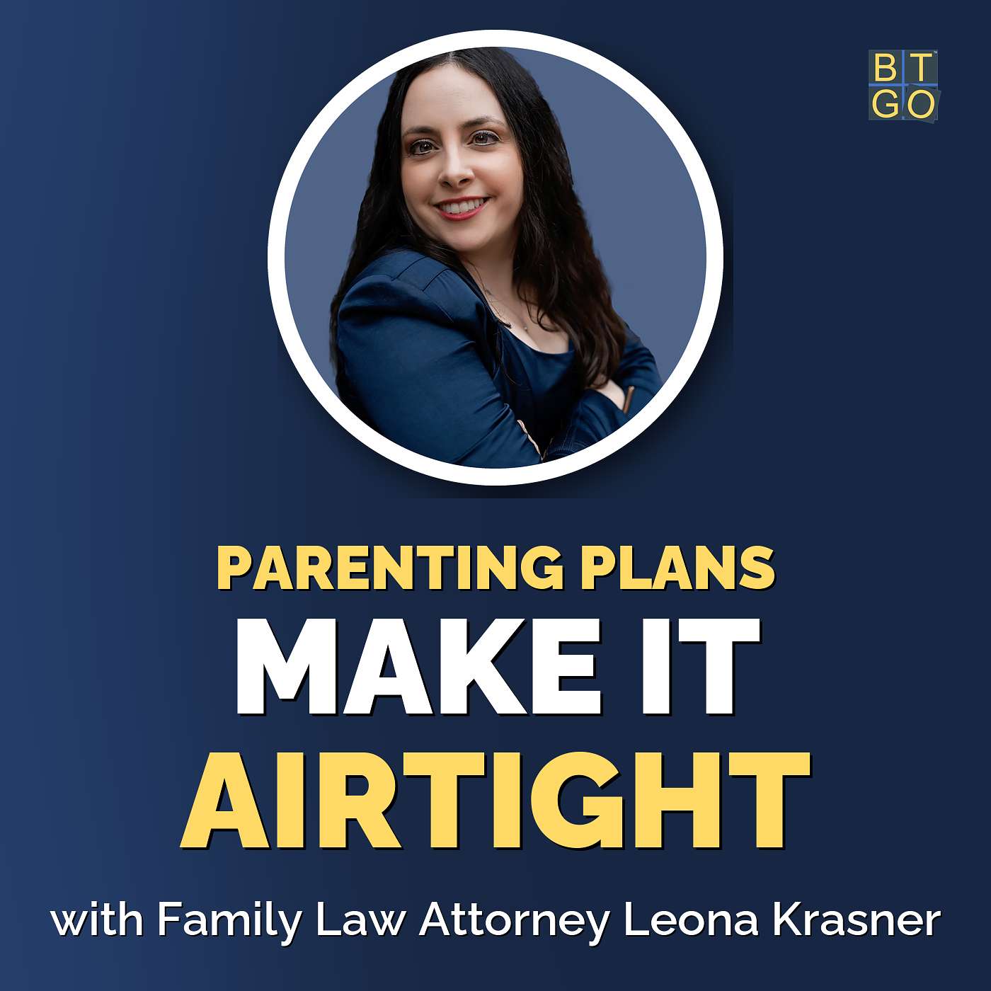 Leona Krasner: How to Write a Bulletproof Parenting Plan episode artwork