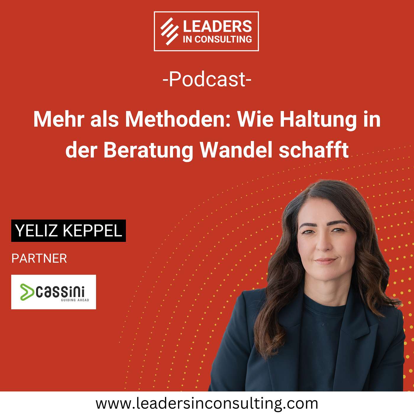 Ep. 117 - Mehr als Methoden: Wie Haltung in der Beratung Wandel schafft - mit Yeliz Keppel Ep. 117 - Mehr als Methoden: Wie Haltung in der Beratung Wandel schafft - mit Yeliz Keppel