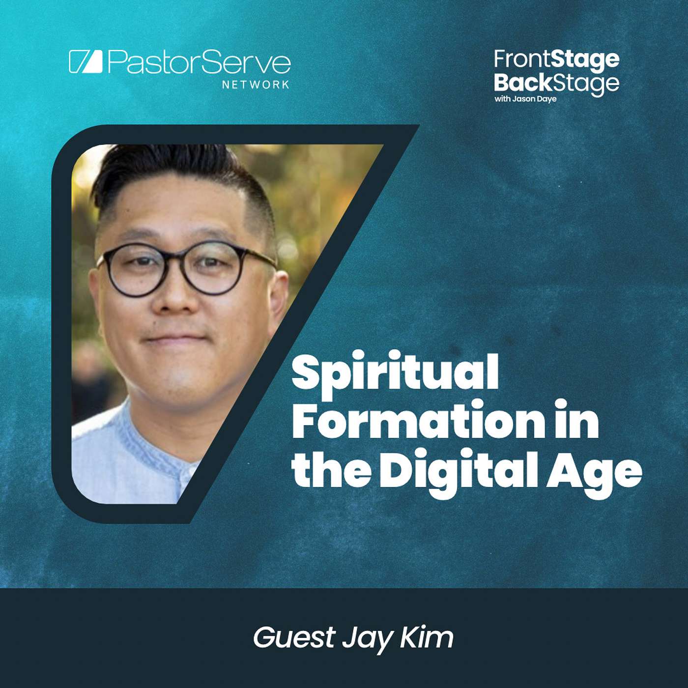 FrontStage BackStage with Jason Daye - Healthy Leadership for Life and Ministry