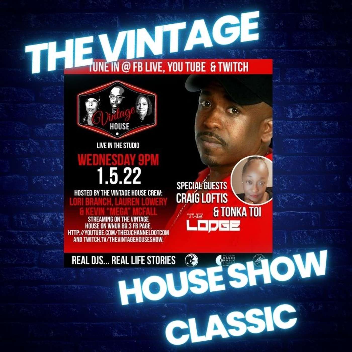 Vintage House Show Classic with Host DJ Lori Branch, DJ Craig Loftis and Promoter Tonka Toi