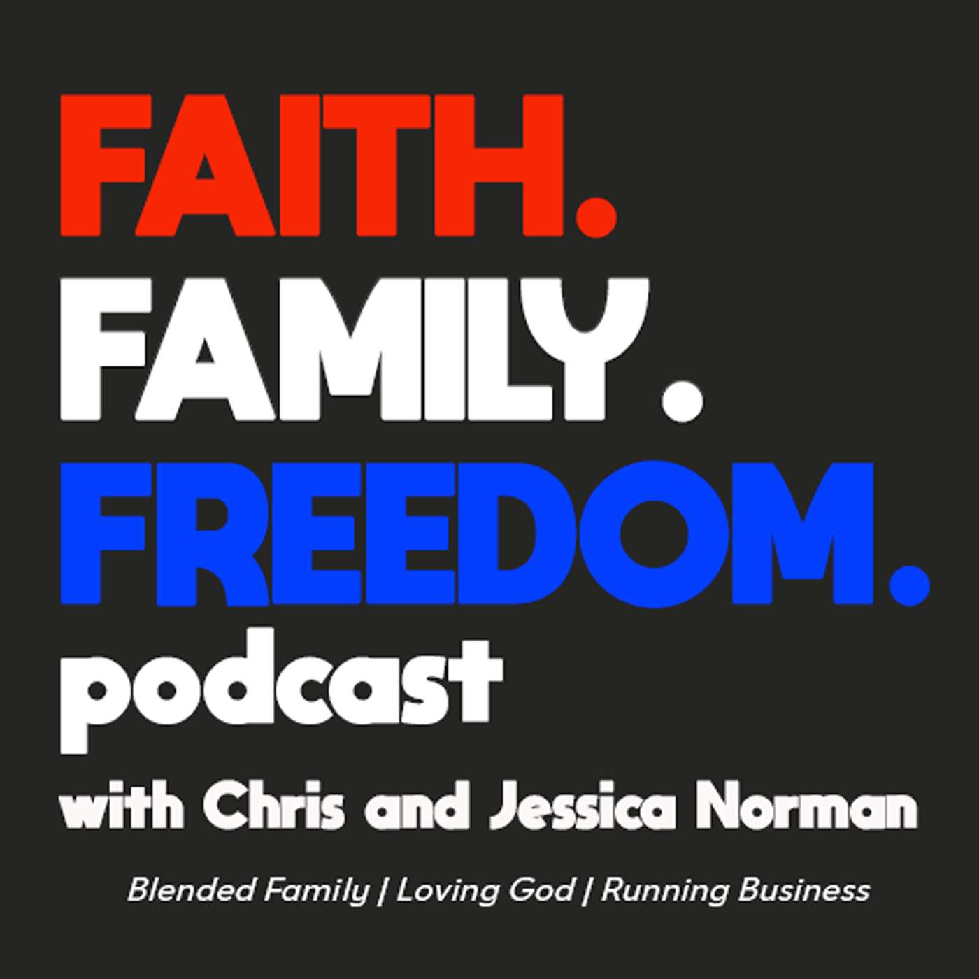 Faith. Family. Freedom