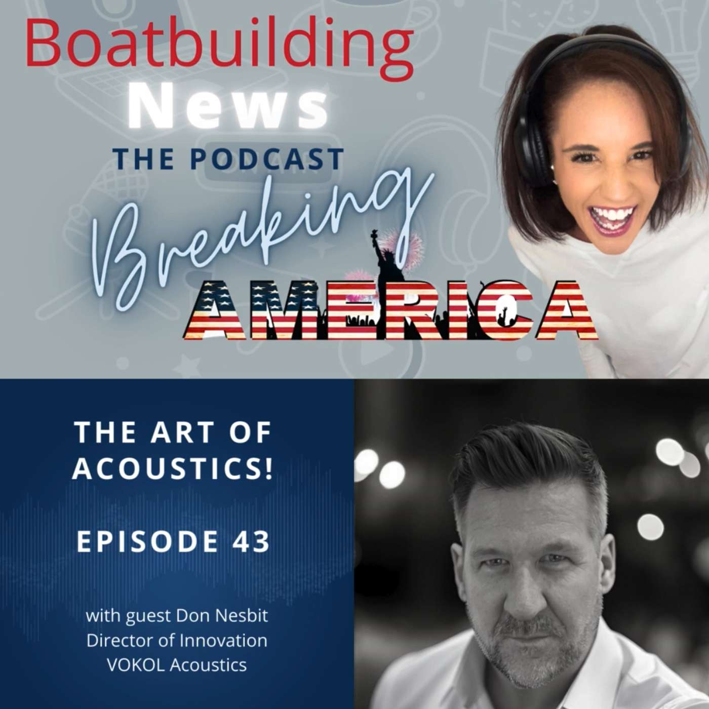 EP43. BREAKING AMERICA. The art of acoustics! Don Nesbit - Director of Innovation. VOKOL Acoustics EP43. BREAKING AMERICA. The art of acoustics! Don Nesbit - Director of Innovation. VOKOL Acoustics