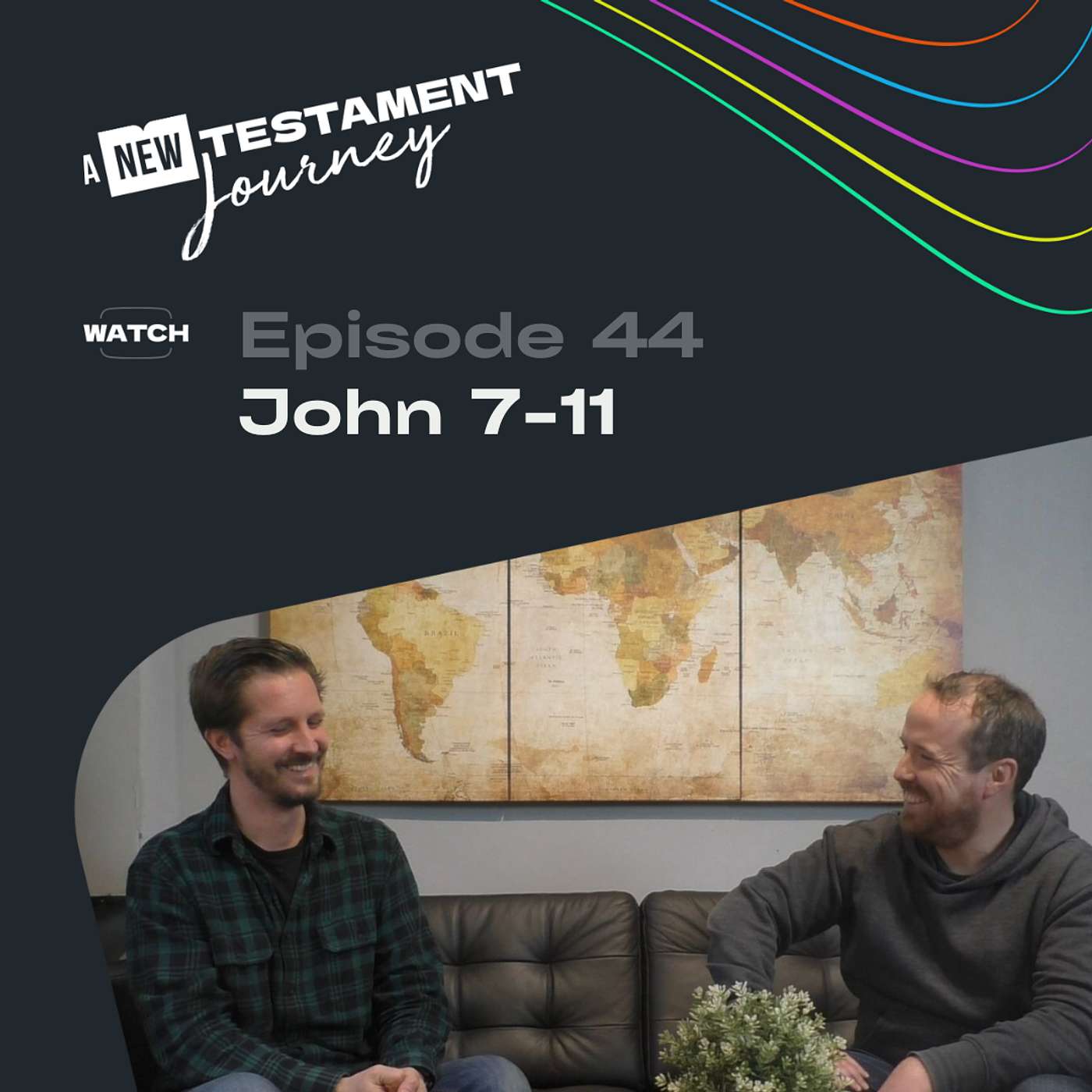 Episode 44: John 7-11
