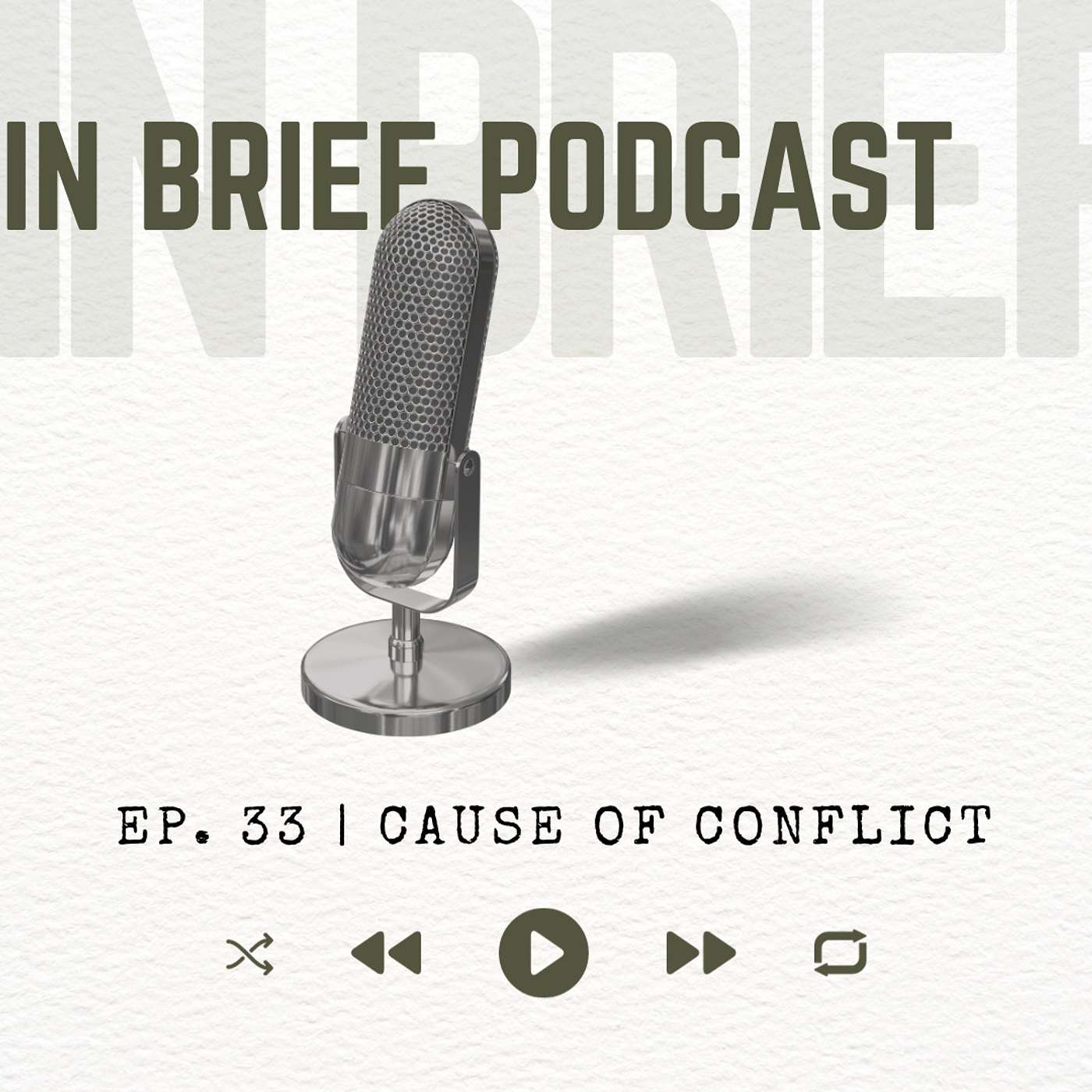 Episode 033 - Cause of Conflict