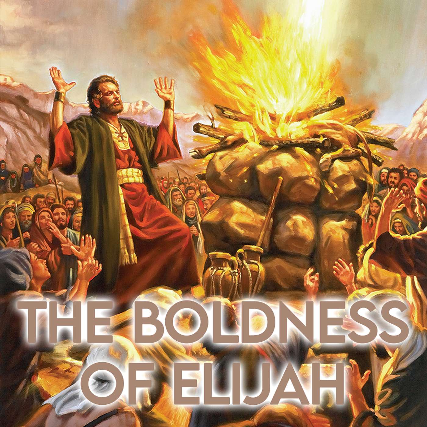 Season 4 Episode 138 - the Boldness of Elijah