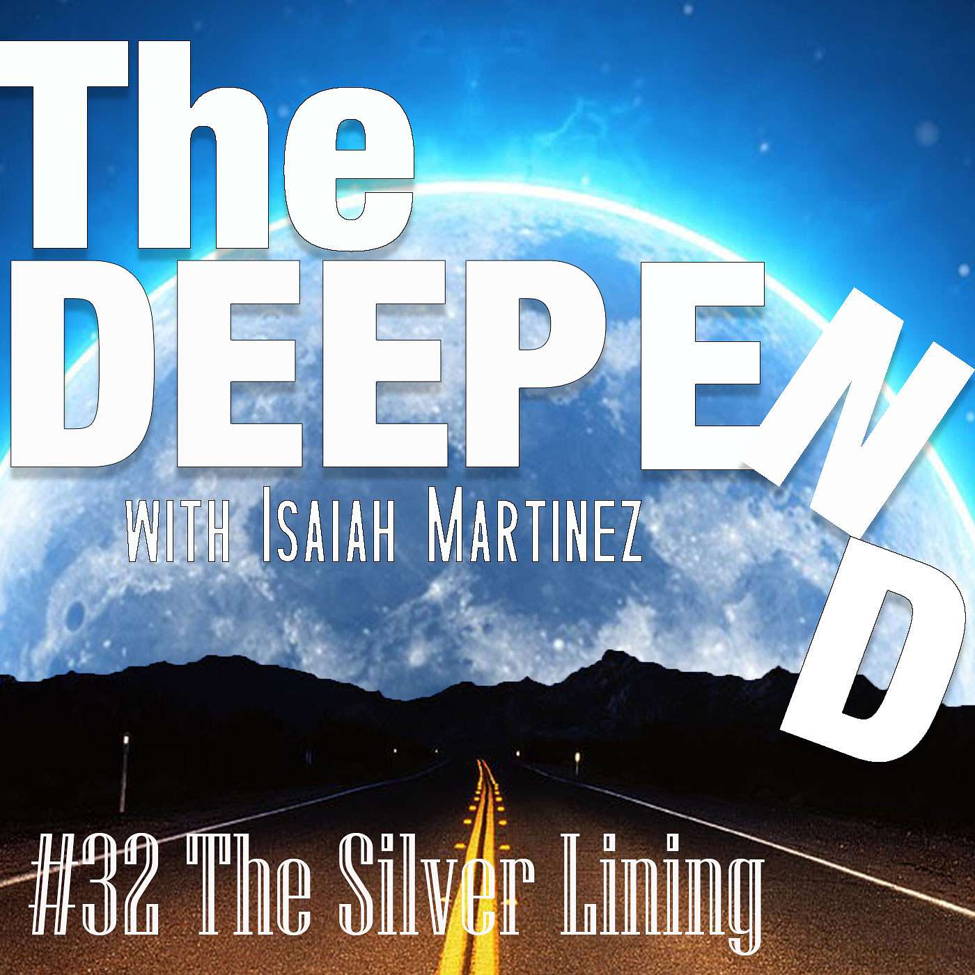#32 The Silver Lining Ft Matt Salcedo