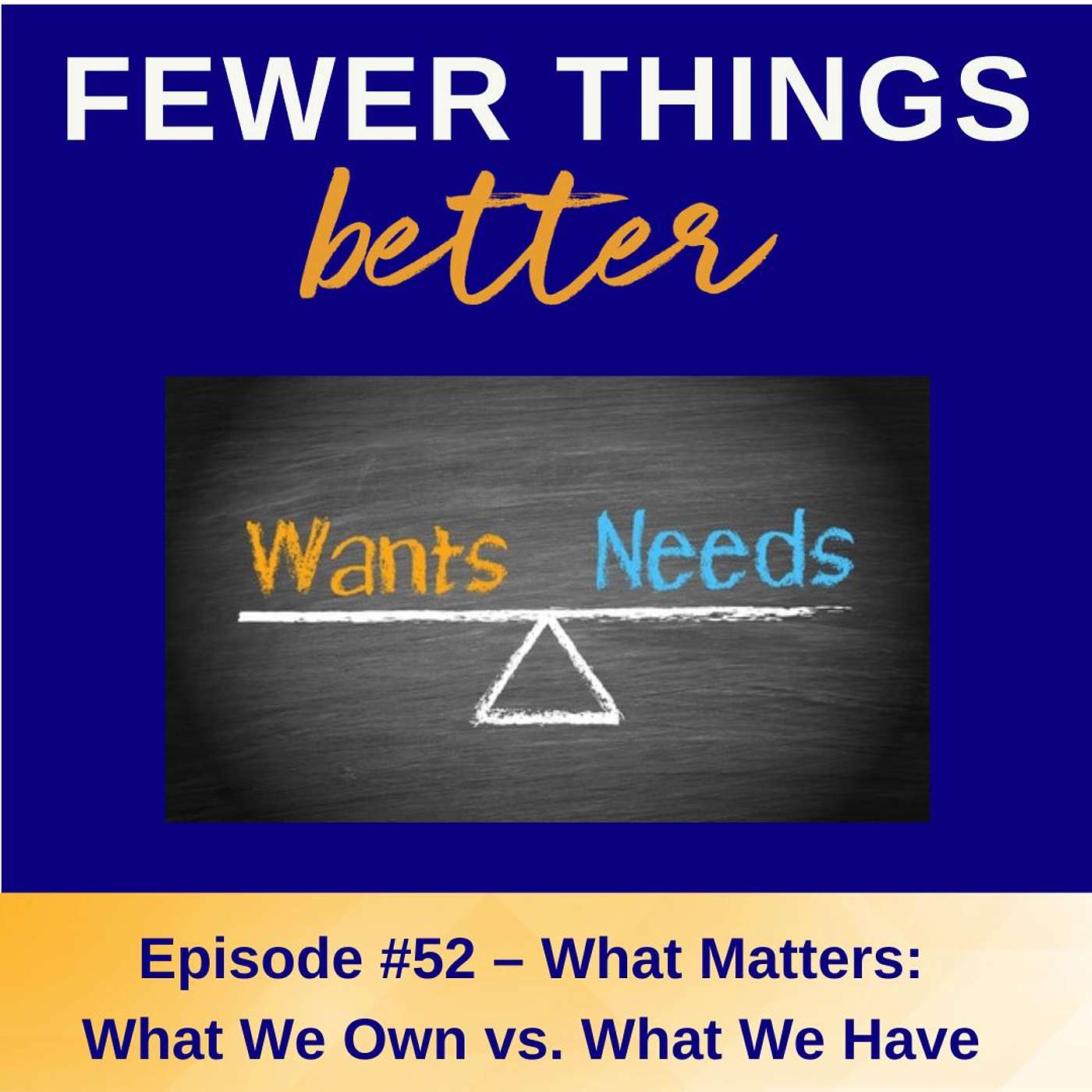 Fewer Things Better