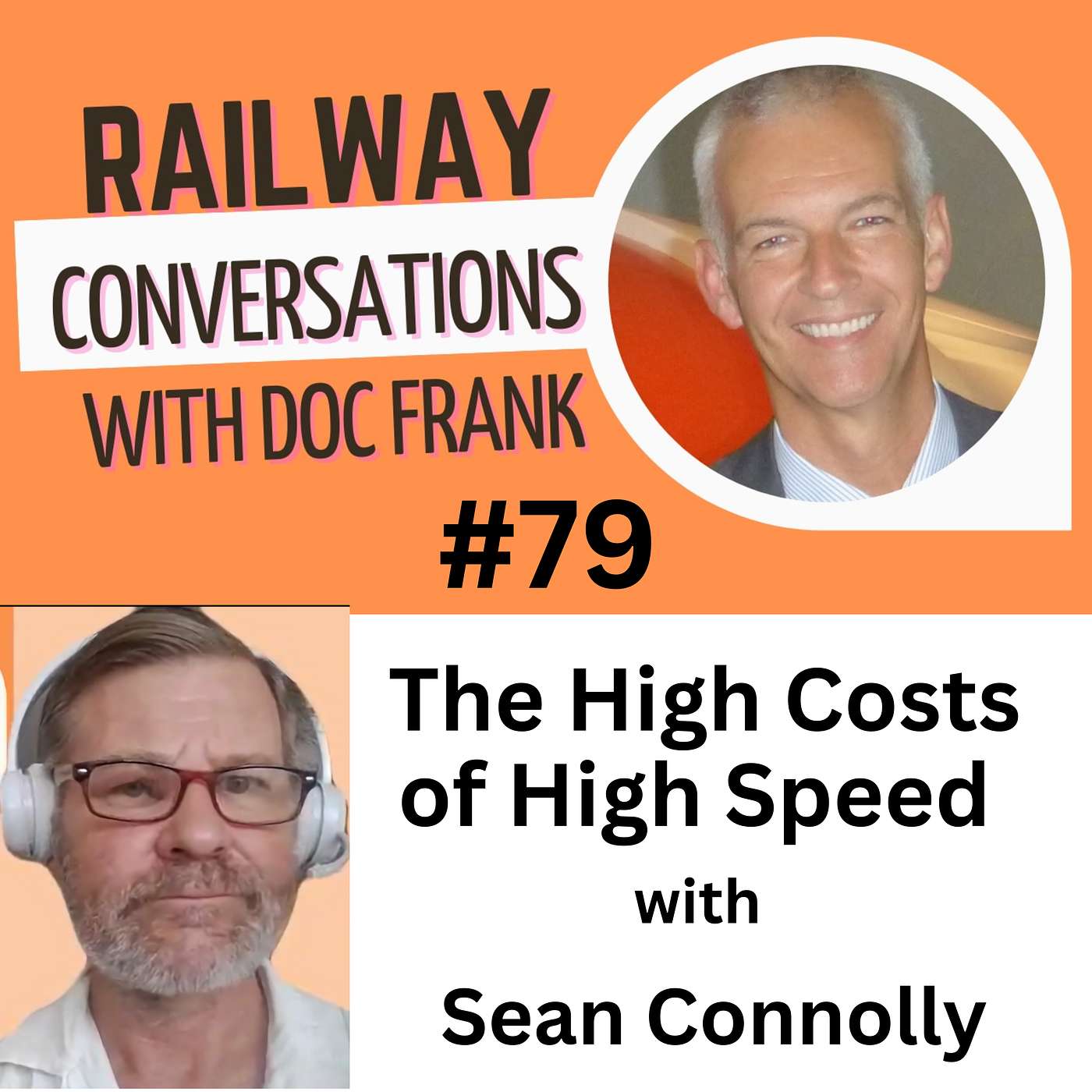 #79 – The High Costs of High Speed with Sean Connolly