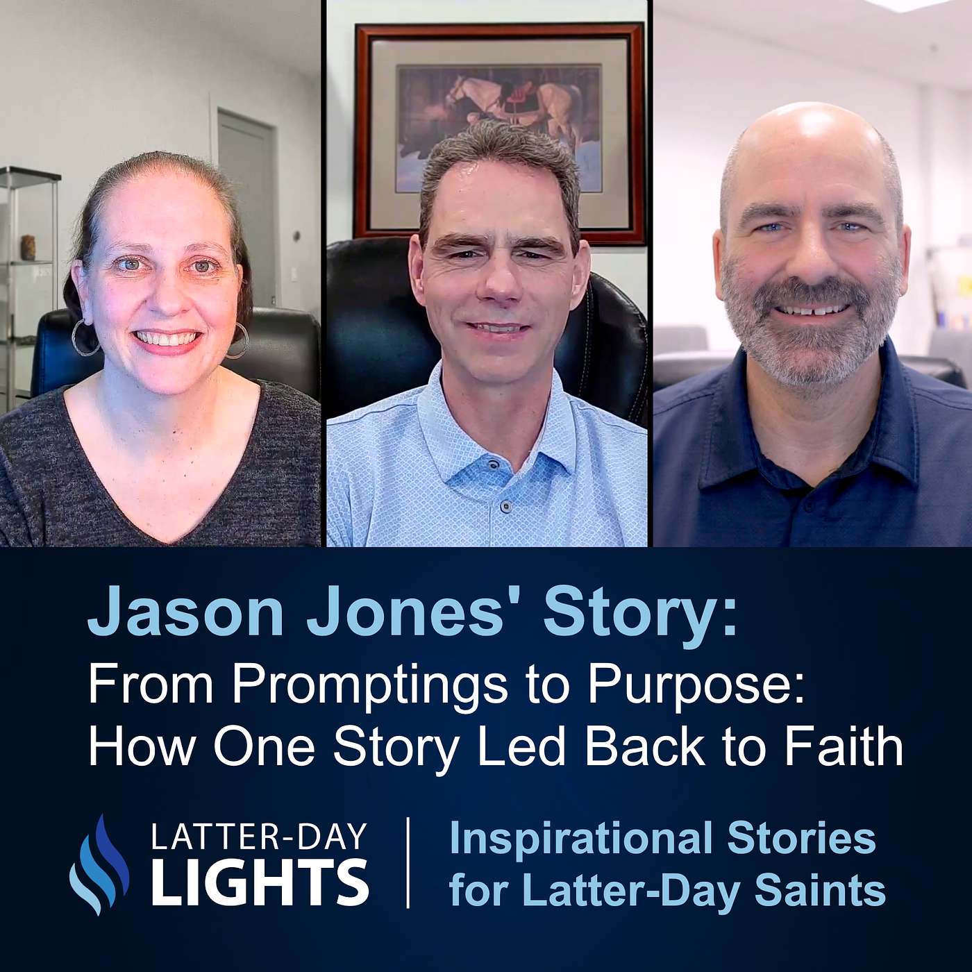 From Promptings to Purpose: How One Story Led Back to Faith: Jason Jones' Story - Latter-Day Lights episode artwork