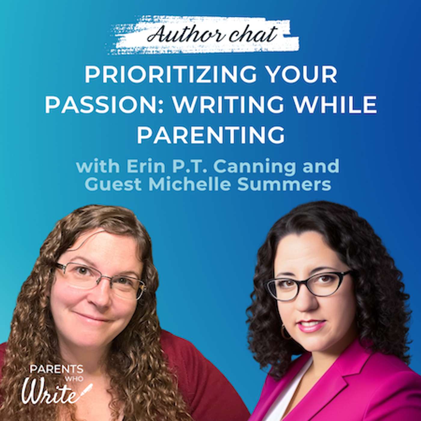 68. Prioritizing your passion: Writing while parenting