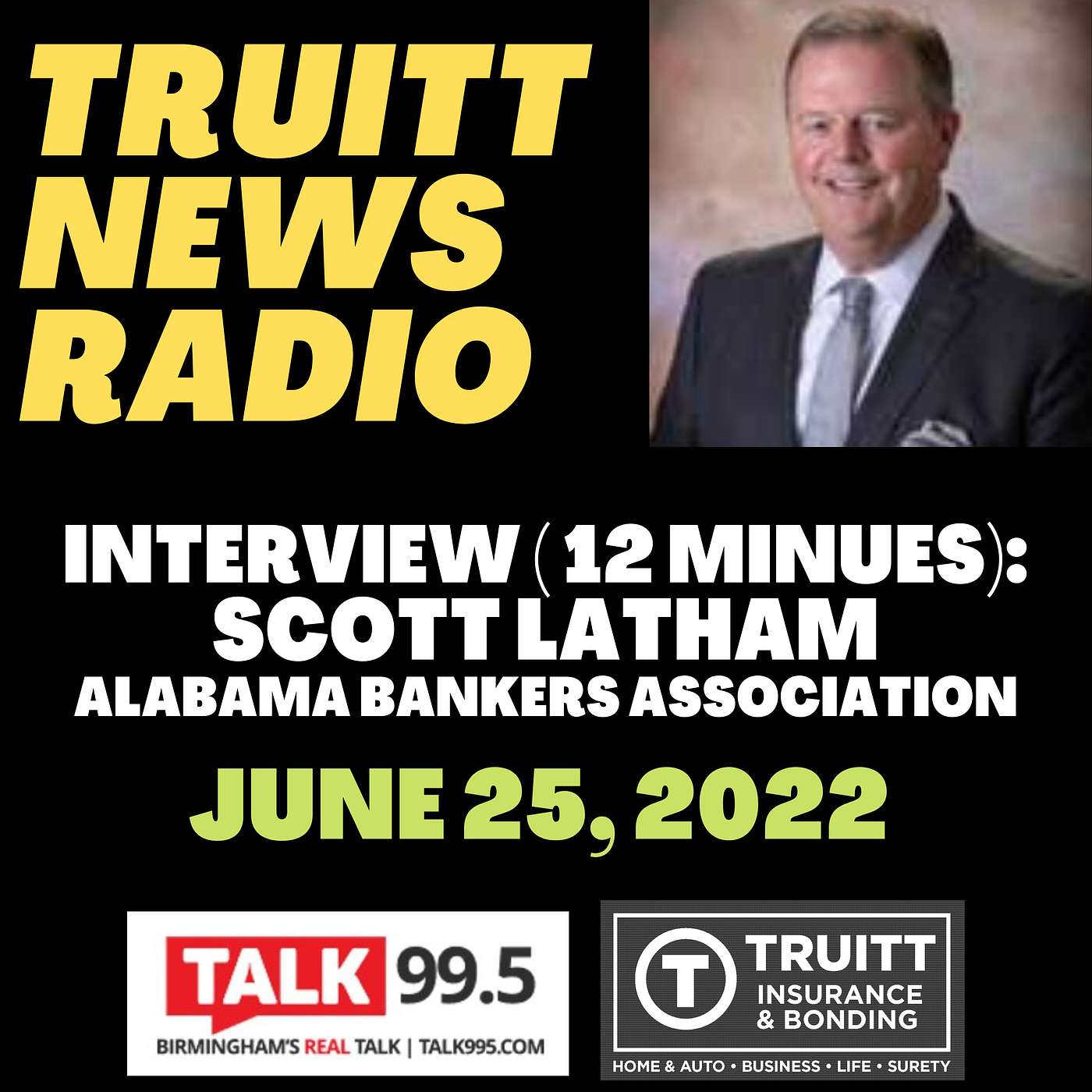 INTERVIEW: Scott Latham with the Alabama Bankers Association from our June 25, 2022 Truitt News Radio Show