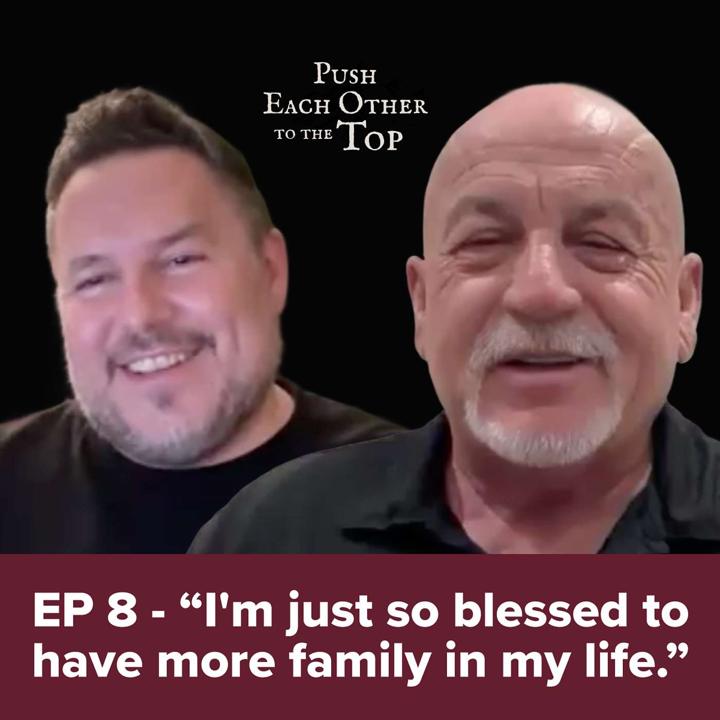 EP 8 - “I'm just so blessed to have more family in my life.”