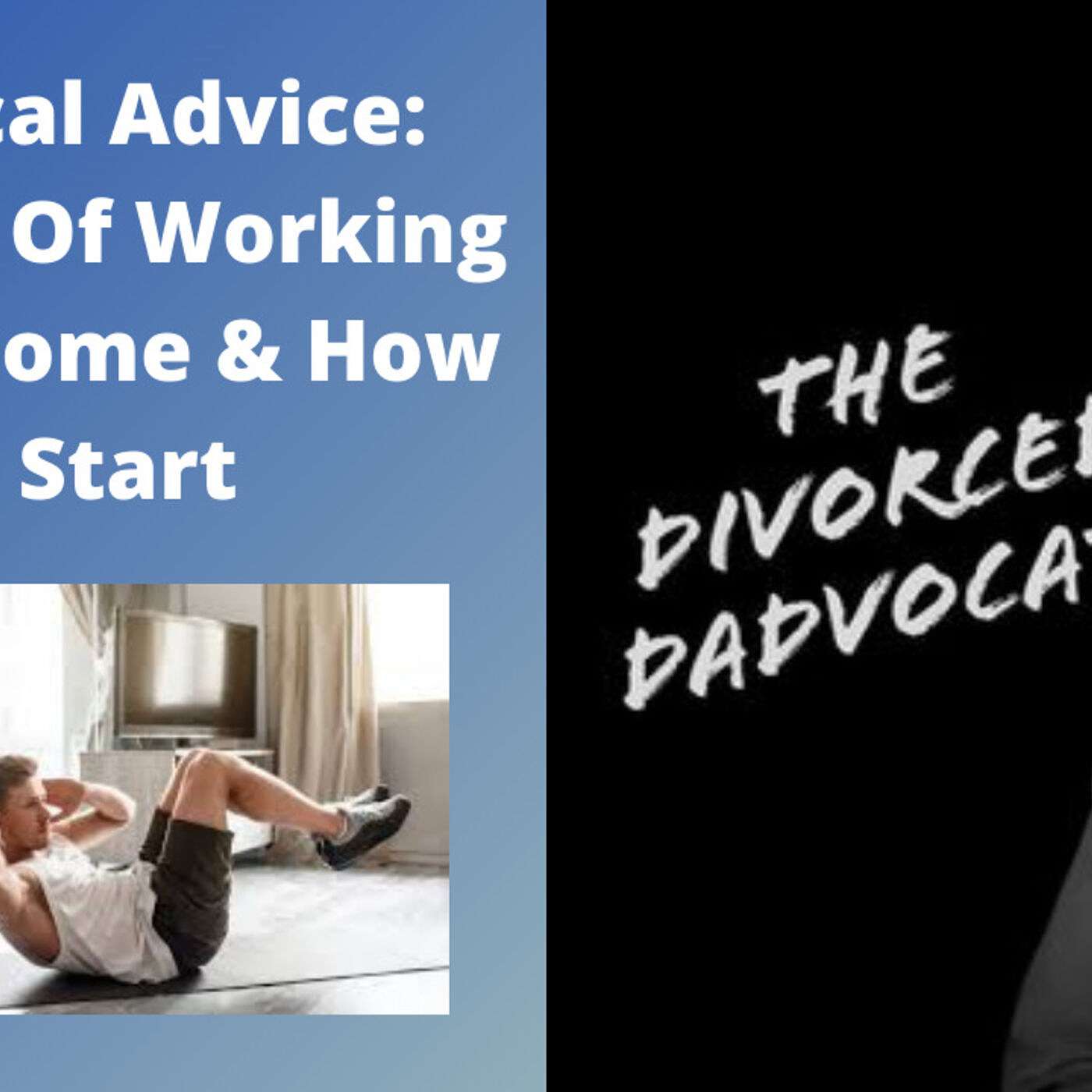 #99 - Practical Advice: Benefits Of Working Out At Home & How To Start