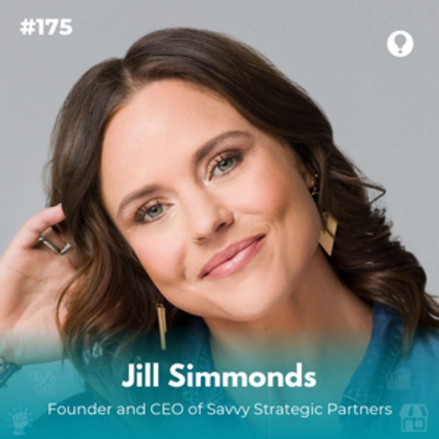 EXPERIENCE 175 | Gaining Traction with a Fractional C-Suite - Getting Down to Business with Jill Simonds, Founder and CEO of Savvy Strategic Partners