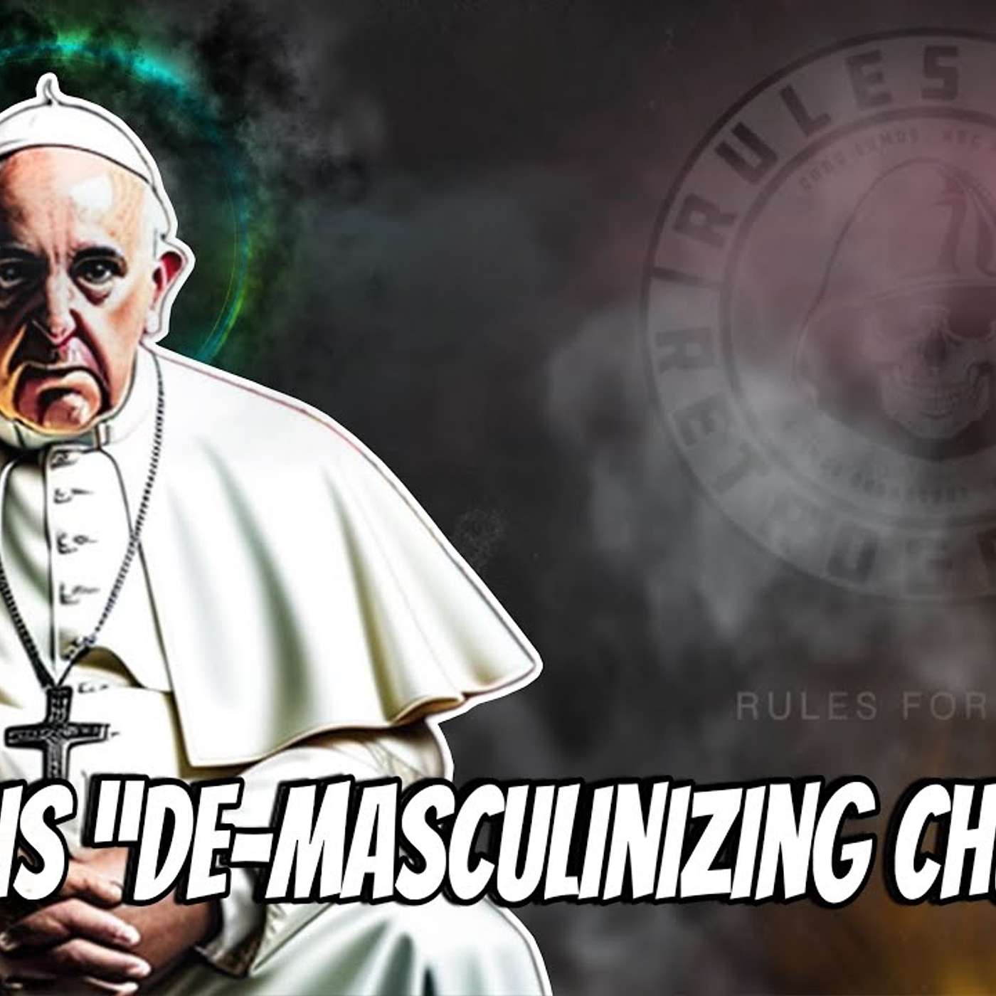 Francis Doubles Down on “De-Masculinizing Church”