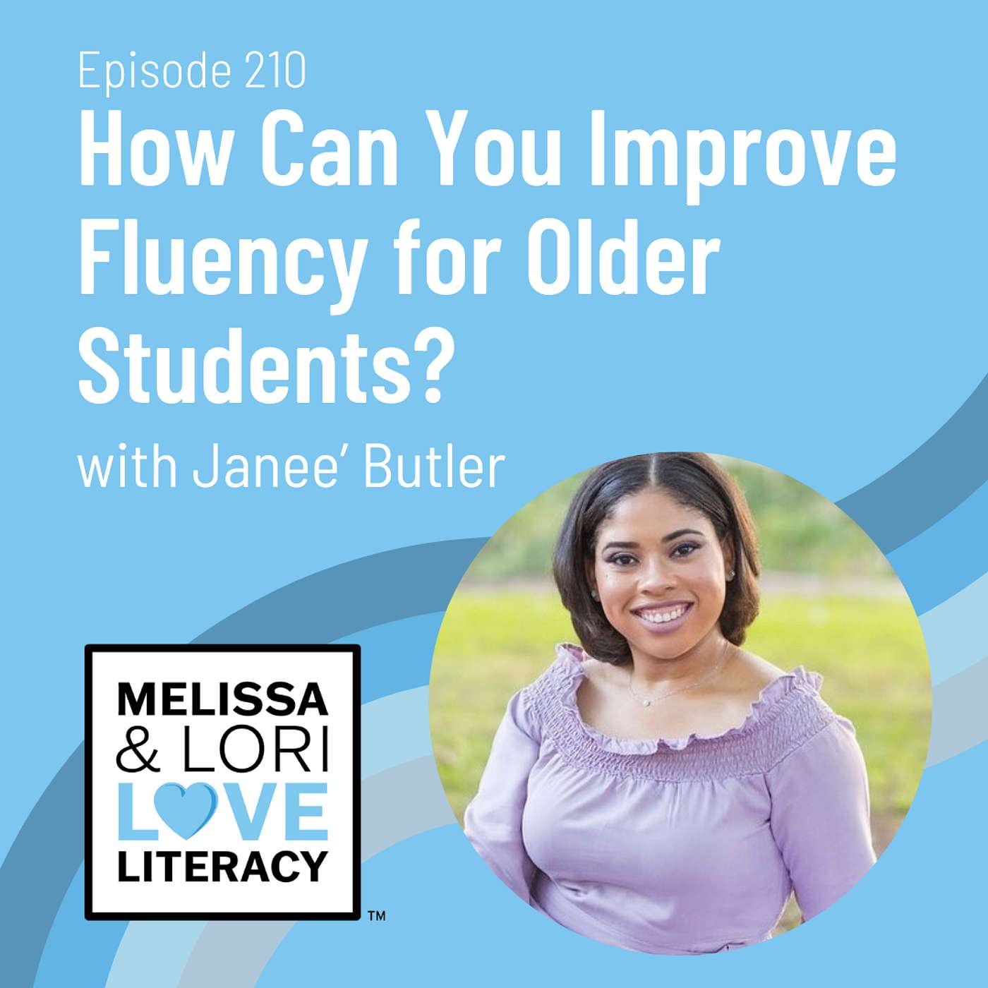 Ep. 210: How Can You Improve Fluency for Older Students? with Janee' Butler - podcast episode cover