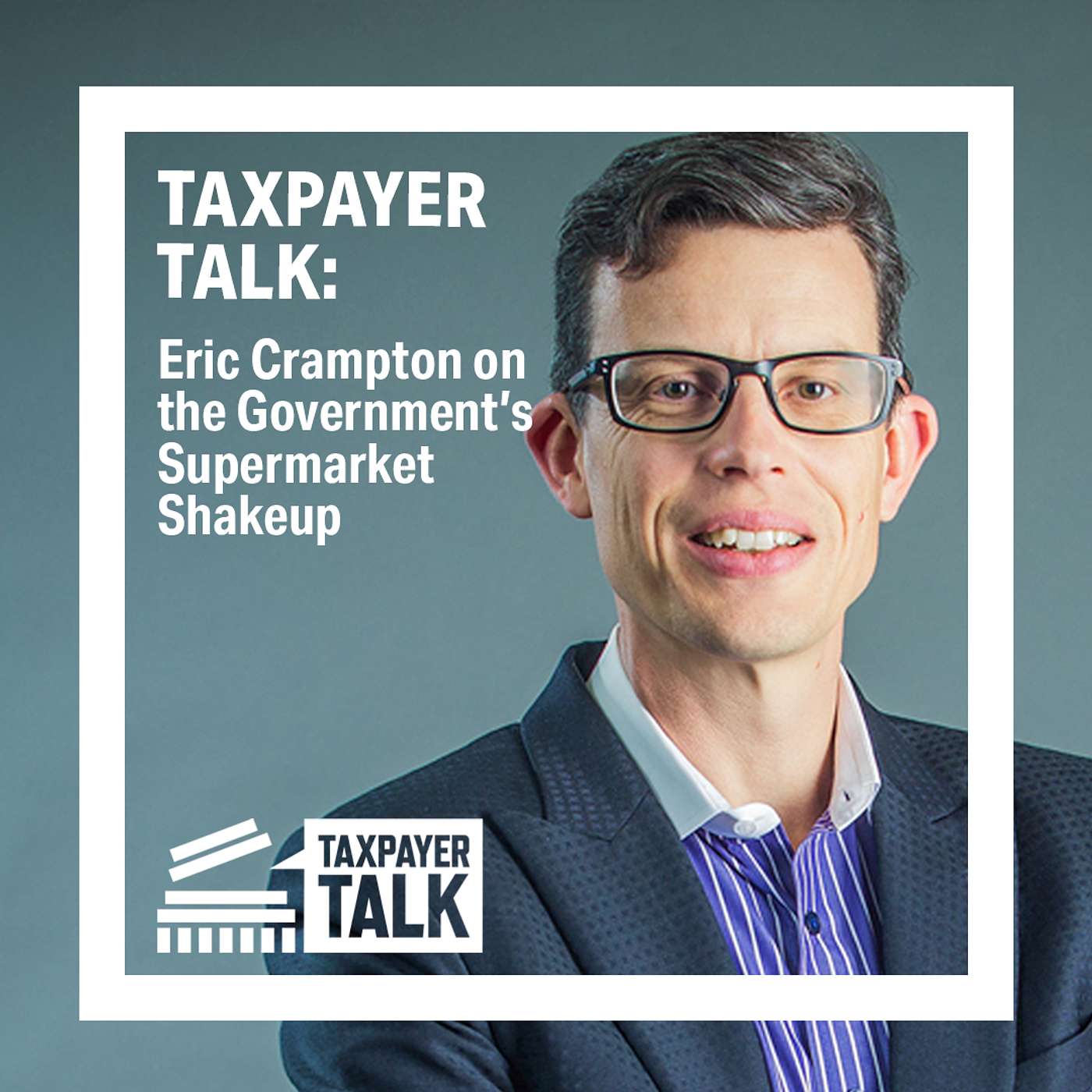 Taxpayer Talk: Eric Crampton on the Government’s Supermarket Shakeups