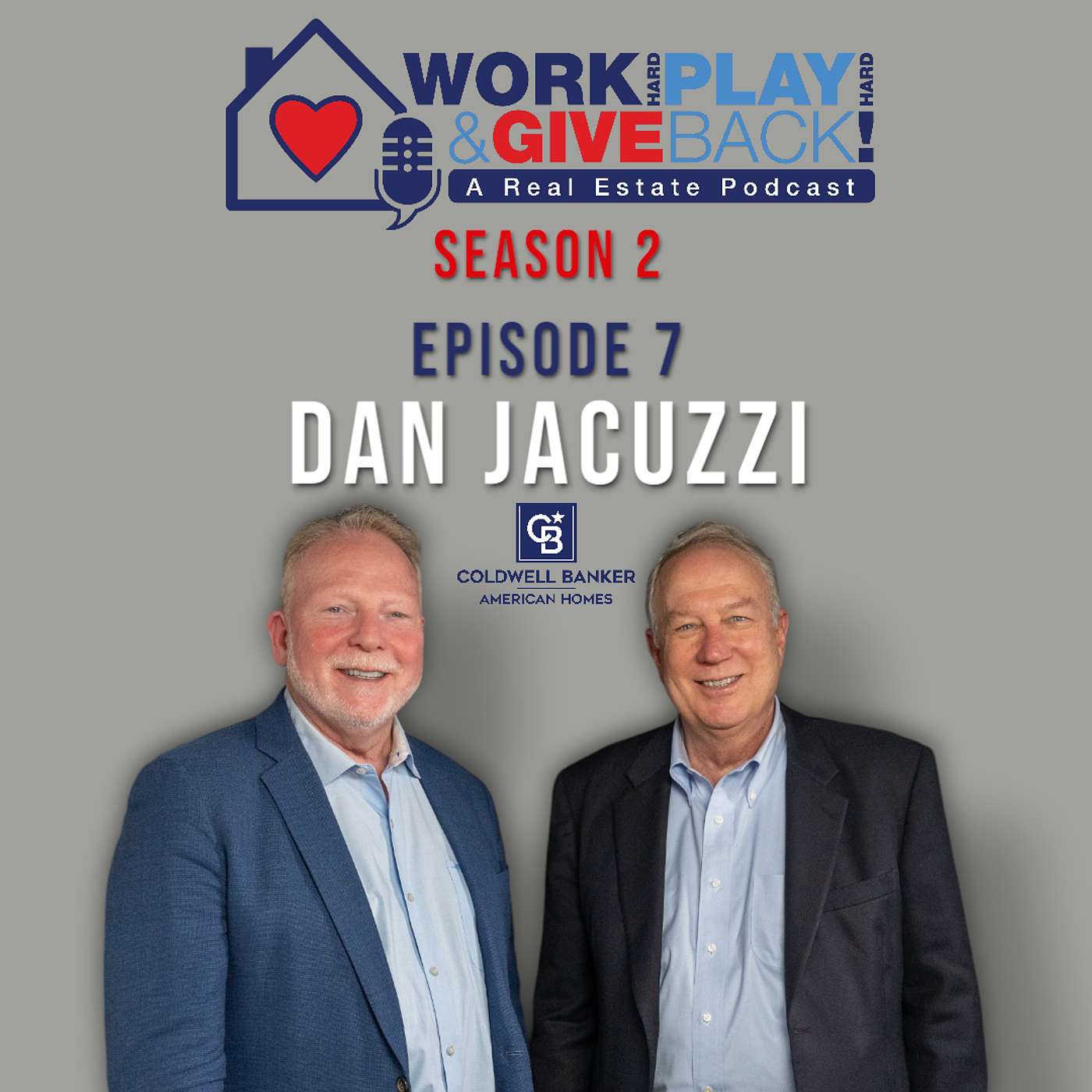 S2E7 – From Nine Agents to a National Force: Dan Jacuzzi’s Real Estate Journey